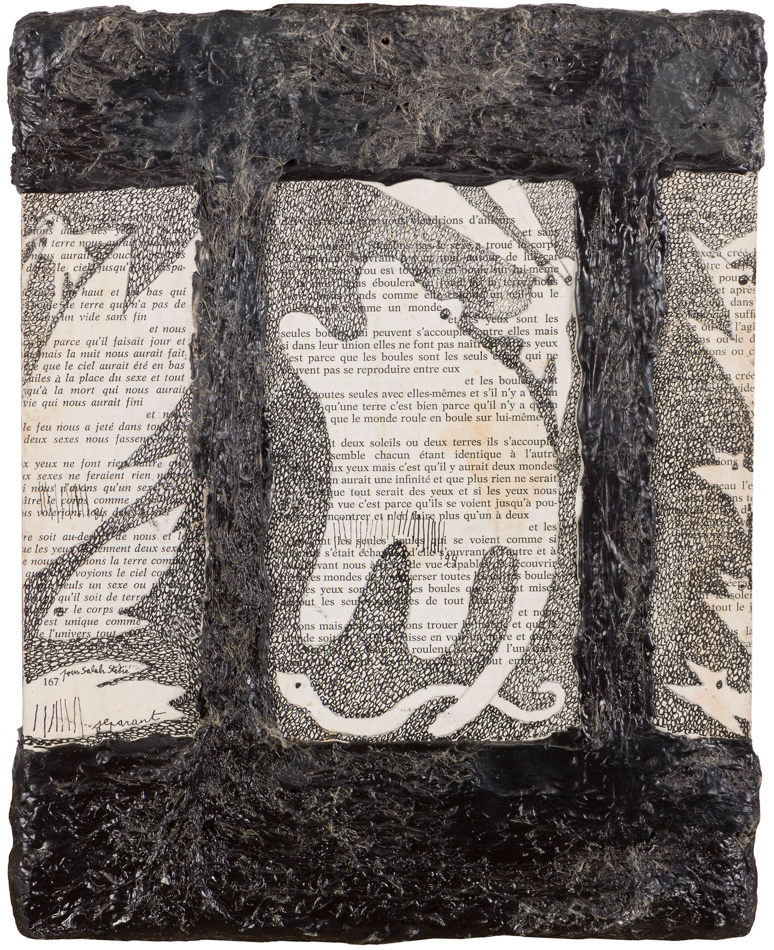 Jean-Luc PARANT (1944-2022)
Wax book for Salah Stétié, 2013
India ink and sealing wax on printed text mounted on wood.
Signed on both sides and dedicated "pour Salah Stétié".
33 x 26 x 4 cm

We would like to thank Kristell Loquet for the information she provided.