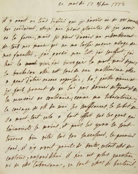Julie de LESPINASSE (1732-1776)
L.A., 17 octobre 1775, au marquis de Condorcet, à Ribemont; 3 pages in-4, adresse, cachet cire rouge aux armes. Un redoublement de tous ses maux ne lui a laissé aucun usage de ses facultés: «J?ai souffert, j?ai haï la vie. J?ai invoqué la mort, mais depuis le bucheron elle est sourde aux malheureux, elle a peur d?être encore repoussée; ho ! qu?elle vienne et je fais serment de ne lui pas donner de degout et de la recevoir au contraire, comme ma liberatrice»... Elle évoque la mort courageuse et subite du maréchal du Muy [ministre de la Guerre et bête noire de Condorcet, décédée le 10 octobre], et la lutte pour lui succéder: «le premier jour, il n?y avoit point de doute, cetoit Mr de Castries; aujourdhui il n?en est plus question, ni de Mr Tabouraut, ce sont Mrs de Breteuil, de Contade, du Chatelet, et je ne sais plus qui encore, c?est aussi un conseil de guerre et la partie des finances Mr Turgot, voila les nouvelles des rues, et il n?y en a pas de meilleures dans les chambres. Vous savés que tous les ministres sont depuis hier jusqu?a jeudi a Montigni, je ne sais si c?est pour choisir un ministere, mais je serais bien etonnée si dans cette maison on finissoit, on terminoit quelque chose; l?air qu?on y respire doit donner de l?insolation, de la paresse, et du vague»... Elle fait allusion à Trudaine, le maître de la maison, puis analyse l?impression qu?elle a d?être pressée de vivre, concluant: «c?est une espece de folie, ou de foiblesse qu?il ne tiendroit qu?a moi de nomer pressentiment, mais j?ai un sentiment si profond et si douloureux dans l?ame qu?il ne laisse pas place a toutes ces sotises»...{CR}Ancienne collection Robert Gérard (1996, n° 68)