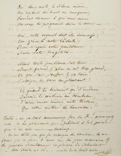 Alfred de musset (1810-1857)
L.A.S. «Alfd Mt» avec poème, [11 janvier 1839], à Mme Caroline Jaubert; 2 pages in-4, adresse. Belle lettre à sa «Marraine», avec un célèbre poème.{CR}«Je consens à avoir éternellement tort, pourvu que vous ayiez éternellement raison. Je consens à être éternellement bête, grognon, brouillon, pourvu que vous soyez toujours la plus spirituelle, la meilleure & la plus gaie. Il faut donc absolument qu?on vous cède ? Eh bien, madame, soit, comme il vous plaira. Votre amitié me fera croire à tout, même en moi»...{CR}Il répond à un mot de Mme Jaubert à propos de «Paulette» [Pauline Viardot]: «La recette est bonne du reste, et j?en ferai mon profit. À propos de Paulette, voici le premier résultat du premier mouvement de rage, exprimé à la diable, mais bien senti». Et il insère dans sa lettre ce poème de 5 quatrains inspiré par Pauline Viardot (qui sera publié avec des variantes dans la Revue des deux mondes du 1er décembre 1841, et recueilli en 1850 dans les Poésies nouvelles):{CR}«Oui, femmes, tel est votre empire.{CR}Vous avez ce fatal pouvoir,{CR}De nous jeter, par un sourire,{CR}Dans l?ivresse ou le désespoir. [...]{CR}J?aime encor mieux notre torture{CR}Que votre métier de bourreau».{CR}Il ajoute: «Voilà - et je suis amoureux fou de R. [Rachel] ! arrangez cela. Je ne plaisante pas. Je le suis à tel point que c?en est ------ curieux. Ne me dites pas que je manque de vouloir. Ce ne serait pas la peine d?avoir une fée pour marraine & de pouvoir chantonner la phrase de Schubert ? Mon étoile est là... Amitié de la forêt noire».{CR}Correspondance (éd. M. Cordroc?h, R. Pierrot, L. Chotard), t. I, p. 300 (n° 39-2). Ancienne collection Marc Loliée. Exposition Alfred de Musset (Bibliothèque nationale, 1957, n° 132)