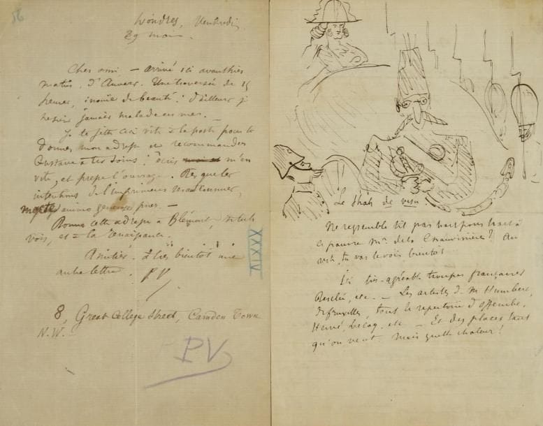 Paul VERLAINE (1844-1896)
2 L.A.S. «P. V» dont une avec dessin, Londres mai-juin 1873, à son ami Edmond Lepelletier; 1 et 2 pages in-8. Retour à Londres avec Rimbaud.{CR}Londres 29 mai. ... «arrivé ici avant-hier matin d?Anvers. Une traversée de 15 heures, inouïe de beauté: d?ailleurs je ne suis jamais malade en mer. Je te jette ceci vite à la poste pour te donner mon adresse et recommander Gustave [Romances sans paroles] à tes soins: écris m?en vite, et presse l?ouvrage. Dès que les intentions de l?imprimeur seront connues, macte animo generose puer». Il donne son adresse: «8, Great College street, Camden Town, N. W»{CR}[Vers le 20 juin]. ... «Que devient Gustave [Romances sans paroles] ? Je ne vois pas pourquoi la politique pourrait nuire à ce frêle garçon, voué d?avance à une vente spéciale et rare, partant». Il donne «des leçons de french, ça me rapporte quelque chose comme 100 fr, 150 fr par mois. C?est toujours ça et ça tue l?ennui. Grand point. Quoi du référé ?» Il prie Lepelletier de lui envoyer «au moins 1 de mes trois volumes [...] ici, pour les leçons de littérature by a poët (sic) c?est la meilleure référence auprès des toqués qui vous paient une demi-livre (12 fr.50) une leçon de versification et de "finesses" poëtiques»...{CR}Au verso, dessin à la plume représentant «Le Shah de visu», qui ressemble «à ce pauvre Mr de la Chauvinière». Verlaine ajoute: «Ici, très-agréables troupes françaises Desclée, etc. - Les artistes de M. Humbert, de Bruxelles, tout le répertoire d?Offembe, Hervé, Lecoq, etc»...{CR}Ancienne collection Jean Hugues (1998, 72)