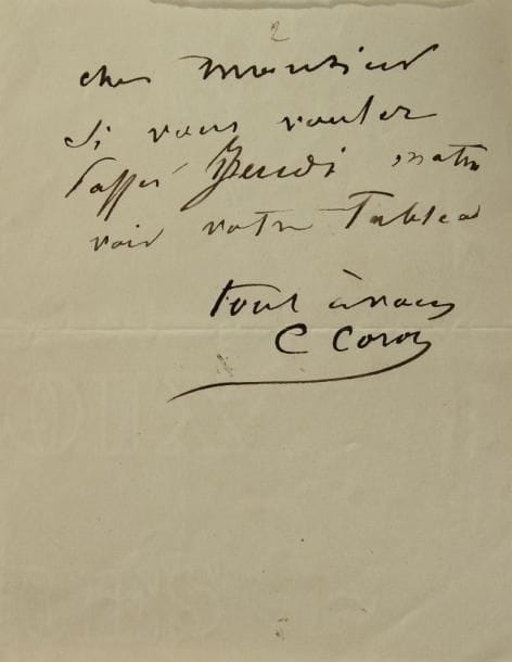 Camille COROT (1796-1875)
L.A.S.; demi- page in-12. «Si vous voulez passer Jeudi matin voir votre tableau»