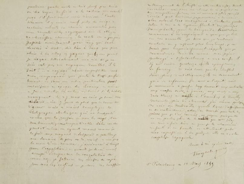 Théophile gautier (1811-1872)
L.A.S., Saint Petersbourg 18 mars 1859, à Ernest Feydeau; 3 pages in-8 (fente réparée). Superbe lettre de Russie avant son retour en France.{CR}Il le rassure quant aux arrangements financiers et au reste de la copie des Trésors d?art de la Russie ancienne et moderne, et annonce son retour pour dimanche soir, et sa présence au Moniteur lundi matin. Il détaille les formalités nécessaires pour quitter la Russie et les conditions difficiles du voyage de retour: «Il faut [...] publier trois fois son depart dans les journaux pour que vos créanciers si vous en avez réclament, faire changer votre passeport français contre un passeport Russe et adresser à cet effet une supplique à qui de droit. Tout cela exige un temps physique et moral. Ensuite il faut avoir une place à la poste qu?on attend quelquefois six semaines»... Pour gagner du temps il voyagera en kibitka, «espèce de panier à salade posé sur des patins auquel on accroche quatre ou cinq chevaux. Nous serons là emmaillotés de pelisses couchés sur du foin comme des veaux pendant quatre nuits et trois jours par huit ou dix degrés de froid et la voiture est ouverte ! Juge s?il faut avoir envie d?arriver ! L?autre semaine il y avait six pieds de neige [...] je risque littéralement ma vie et je ne suis certe pas un voyageur douillet [...] Ce voyage serait impossible sans mon compagnon qui parle le Russe parfaitement et sans un ordre particulier nous autorisant à exiger des chevaux et même à faire dételer les autres voitures si les bidets manquent»... Il arrivera donc «à temps pour l?exposition et quand je serai moins occupé d?empêcher la congélation de mon nez je jetterai des masses de copie par tous les orifices». Il aura du plaisir à revoir Feydeau, «cher colonel des métaphores», et à l?entendre «gueuler selon le ton et le rythme Flaubert des phrases horripilantes pour la bourgeoisie». Son séjour prolongé à Saint-Pétersbourg a une excuse: «Il s?y est vendu quatorze mille exemplaires de Fanny ! Tu vois donc que les Russes