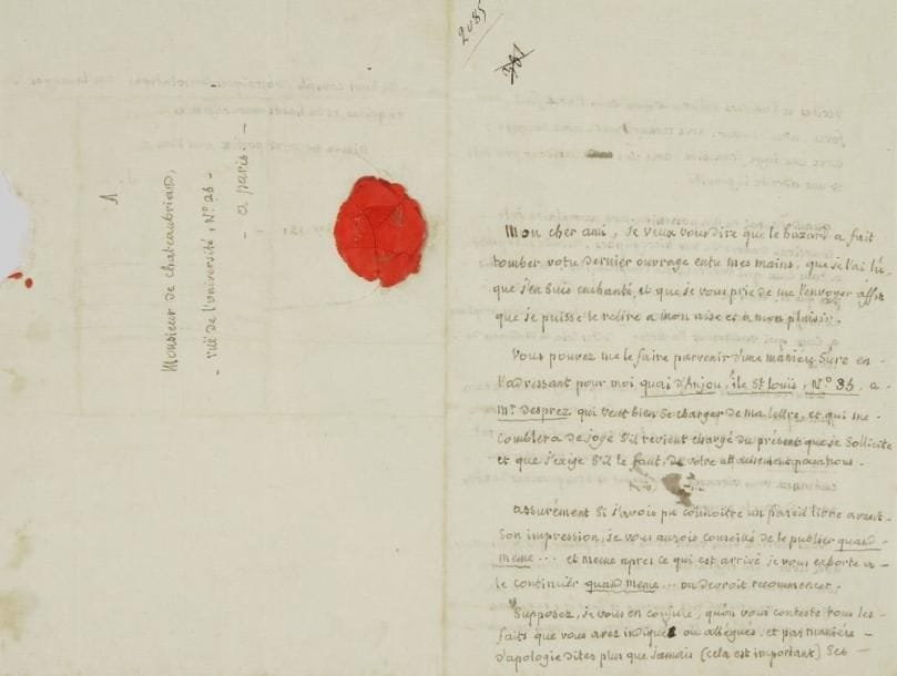 Joseph JOUBERT (1754-1824)
L.A.S. «J», 11 octobre 1816, à François-René de Chateaubriand; 2 pages et demie in-8, adresse, cachet cire rouge. Belle lettre inédite sur De la monarchie selon la Charte peu après la saisie du livre et la destitution de Chateaubriand de son titre de ministre d?État (18 et 21 septembre 1816).{CR}«Mon cher ami, je veux vous dire que le hazard a fait tomber votre dernier ouvrage entre mes mains, que je l?ai lû, que j?en suis enchanté, et que je vous prie de me l?envoyer affin que je puisse le relire à mon aise et à mon plaisir. [...] Assurément si j?avois pu connoître un pareil livre avant son impression, je vous aurois conseillé de le publier quand même... Et meme apres ce qui est arrivé je vous exhorte de le continuër quand meme... On devroit recommencer. Supposez, je vous en conjure, qu?on vous conteste tous les faits que vous avez indiqués ou allégués, et par manière d?apologie dites plus que jamais (cela est important) ses vérités a l?univers entier, comme vous l?avez fait, avec force, avec douceur, avec ménagement, avec courage: avec une sage franchise, avec une candeur prudente et une adroite ingénuité»... Il se propose de couvrir de ses «hierogliphes» son exemplaire du livre, et de le prêter à tous ceux qui voudront l?emprunter. «Assurez madame de Ch. de l?incorruptible fidélité de mon fantasque amour pour les caprices de sa raison et de sa déraison. [...] Vous devriez bien venir nous voir et passer quelques jours avec nous: cela raffraichit et calmeroit entièrement votre coeur, votre tête et vos humeurs qui ont dû etre un peu agitées. Vous me rendriez heureux et peut être je ne vous serois pas inutile. Je suis en verve pour vous donner de bons conseils, d?héroïques consolations, des louanges exquises, et de hauts encouragemens»