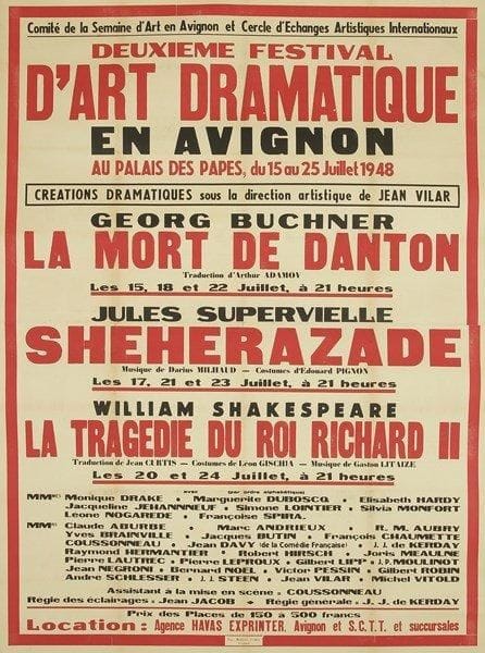 [Jean VILAR]
Affiche: Deuxième Festival d?Art Dramatique en Avignon du 15 au 25 juillet 1948 (Imprimerie Rullière, Avignon); 160 x120 cm (entoilée). Rare affiche typographique en rouge et noir, annonçant les représentations au Palais des Papes: La Mort de Danton de Georg Buchner, Shéhérazade de Jules Supervielle et La Tragédie du Roi Richard II de Shakespeare; c?est le deuxième Festival d?Avignon, qui prend pour la première fois le nom de Festival. Parfait état.{CR} On joint un dessin original de Jan MARA représentant Silvia Monfort dans Shéhérazade et Jean Vilar dans Richard II (encre de Chine, signée en bas à gauche, encadrée, 36 x 15 cm)