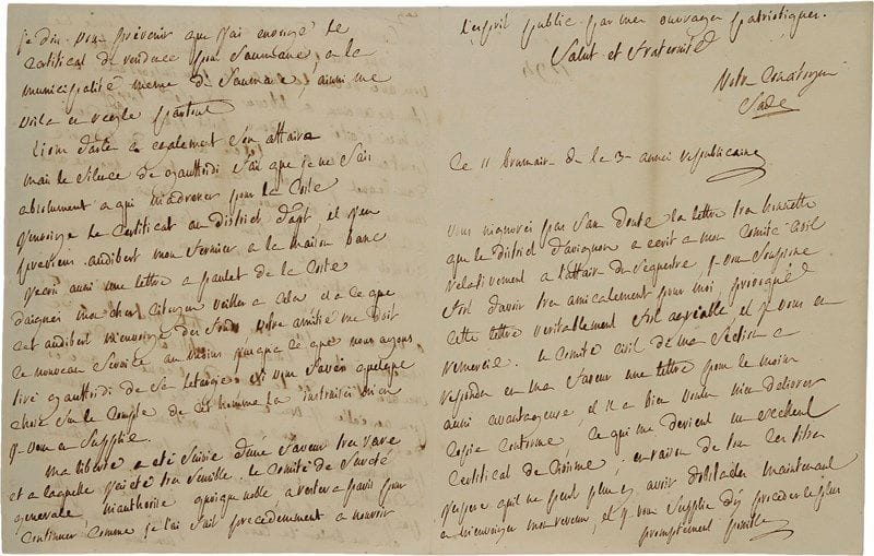 Donatien-Alphonse-François, marquis de SADE (1740-1814). L.A.S., 9-11 brumaire III (30 octobre-1er novembre 1794), [à son notaire Quinquin] ; 3 pages petit in-4.Belle lettre à sa libération de prison. [Après avoir échappé de justesse à la guillotine, le marquis a été libéré après 312 jours de détention, le 13 octobre 1794, sur ordre du Comité de Sûreté générale, qui l’autorise également à rester à Paris pour ses ouvrages patriotiques.] « La continuité de votre opiniatre silence ne peut que me surprendre étrangement », alors que Sade a envoyé la pièce nécessaire pour « libérer mes fonds, pourquoi donc ne m’en faites-vous donc point passer, vous devés pourtant connaitre l’état affreux de pénurie dans lequel je dois être depuis le temps énorme que vous ne m’avés rien envoyé ». Il s’étonne de ce procédé, qui s’accorde bien mal avec l’amitié et l’intérêt qu’il lui témoignait autrefois. Il lui envoie les dernières pièces administratives (levée du séquestre, etc.) qui pourraient retarder son accès aux fonds, et le supplie d’agir vite car il n’a plus aucune ressource : « j’ai tout vendu pour vivre pendant ma détention » ; s’il ne reçoit pas aussitôt de l’argent, « il ne me reste plus qu’à me bruler la cervelle ». Il a envoyé son certificat de résidence à la municipalité de Saumane. Il s’inquiète du silence de Gaufridy, et, ne sachant à qui s’adresser pour La Coste, il a envoyé tous les papiers nécessaires au district d’Apt, et en a prévenu son fermier Audibert pour qu’il puisse lui envoyer des fonds immédiatement. Et il annonce : « Ma liberté a été suivie d’une faveur très rare et à laquelle j’ai été très sensible. Le Comité de Sureté générale m’authorise quoique noble, à rester à Paris pour continuer comme je l’ai fait précédemment à nourrir l’esprit public par mes ouvrages patriotiques »… Il ajoute, deux jours plus tard, que le district d’Avignon est intervenu en sa faveur, et, soupçonnant son correspondant d’être à l’origine de cette recommandation, il l’en remercie : « 