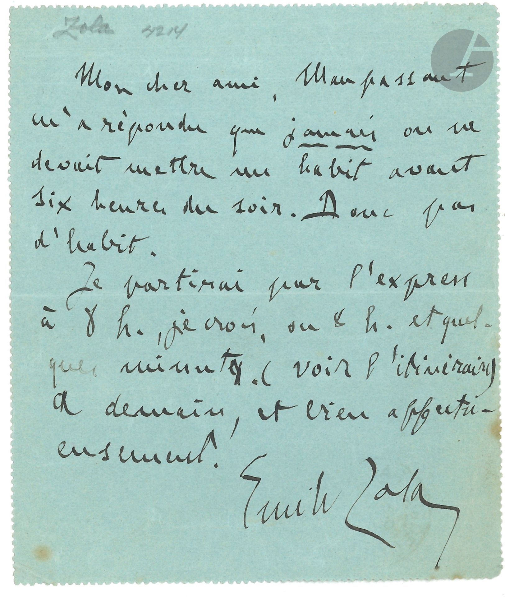 Émile ZOLA. L.A.S., [22 novembre 1890], à son éditeur Georges Charpentier; 1page in-12, adresse au dos (Télégramme).
Pour l’inauguration du monument à Flaubert à Rouen (23 novembre).
«Maupassant m’a répondu que jamais on ne devait mettre un habit avant six heures du soir. Donc pas d’habit. Je partirai par l’express à 8h., je crois»…