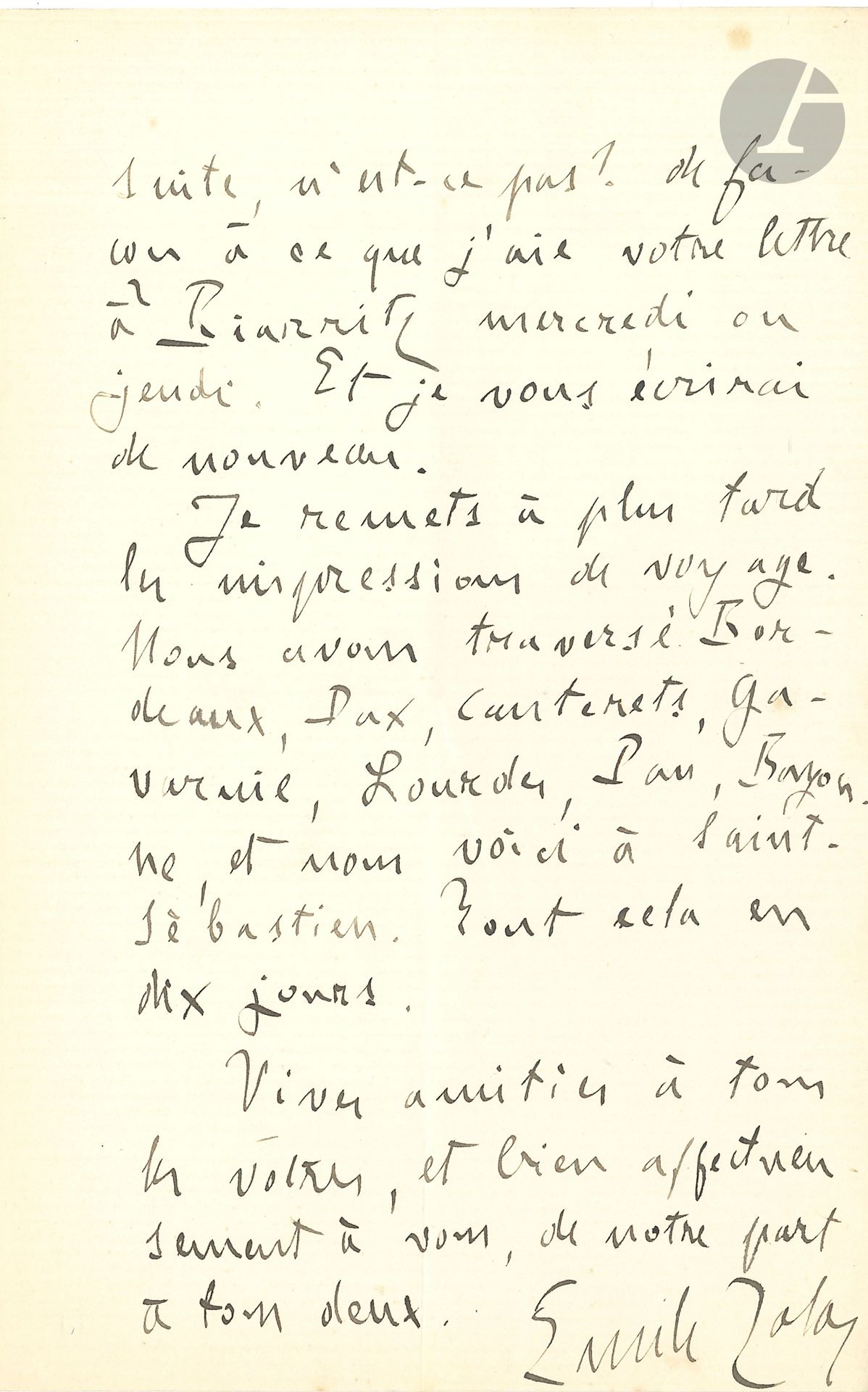Émile ZOLA. L.A.S., Saint-Sébastien 20 septembre 1891, à un «vieil ami»; 2pages in-8.
Il est «en Espagne pour deux jours, et mercredi nous serons à Biarritz, au Grand Hôtel». Il lui sera difficile d’aller saluer son ami à Royan. «Je remets à plus tard les impressions de voyage. Nous avons traversé Bordeaux, Dax, Cauterets, Gavarnie, Lourdes, Pau, Bayonne, et nous voici à Saint-Sébastien. Tout cela en dix jours»…