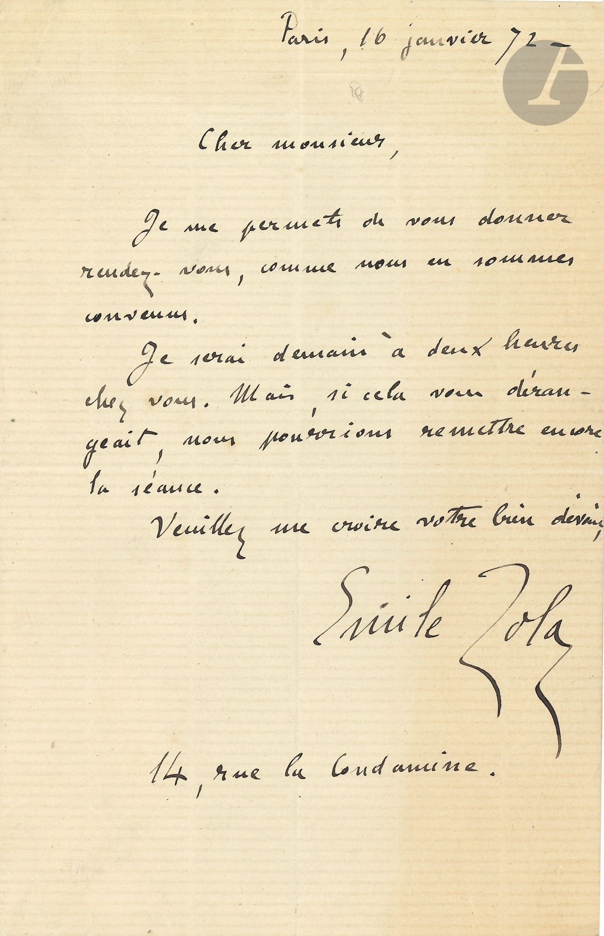 Émile ZOLA. 2 L.A.S., Paris «14, rue la Condamine» 1872; 1page in-8 chaque.  10 janvier. Rendez-vous: «Je serai demain à deux heures chez vous. Mais, si cela vous dérangeait, nous pourrions remettre encore la séance»…
30 décembre. Il trouve la lettre de son correspondant au Corsaire [le journal venait d’être suspendu à la suite d’un article de Zola], et je vous remercie mille fois de votre offre toute sympathique. Je pense que vous devez être fort occupé en ce moment. Je remets ma visite à plus tard»…