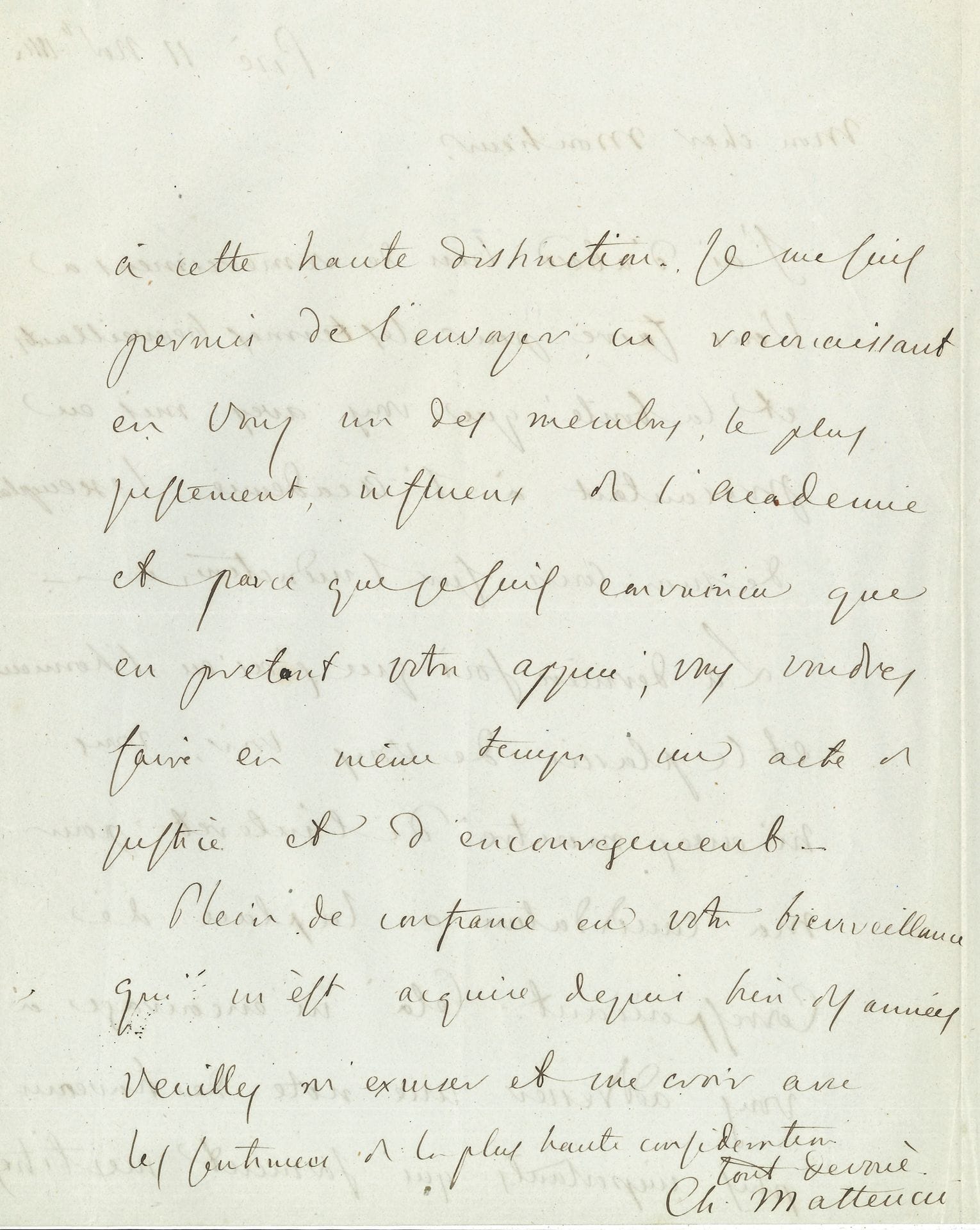 Carlo MATTEUCCI (1811-1868) physicien et homme politique italien.6 L.A.S. et 2 L.S., Pise, Turin, Genève, 1852-1865, à divers correspondants (dont une à Claude Bernard); 17pages in-8 et in-4 (déchirure à 2 lettres); en français.
Belle correspondance d’un pionnier de l’électrophysiologie. Matteucci évoque ses expériences d’électrophysiologie sur des grenouilles, la présentation de l’un de ses ouvrages à l’Académie des Sciences, sa candidature à une place de correspondant de l’Institut (avec liste de ses travaux), la publication d’un article en réponse aux attaques de Le Verrier, l’envoi de tiges de bismuth provenant de son galvanomètre (avec dessin), l’insertion d’une note faisant suite aux assertions erronées de l’abbé Moigno, la communication d’un manuscrit destiné aux Annales, etc. Nous en citerons deux extraits. Pise 24 décembre 1858, à Claude Bernard: «Je laisse aux physiciens de juger mes travaux de physique proprement dits. Mais personne n’est mieux que vous dans le cas de juger mes travaux d’électrophysiologie. C’est une partie de la physique qui n’existait pas et qui maintenant résulte d’expériences aussi sûres et nettes que celles de la pesanteur. Les physiciens purs ne savent pas ce que c’est de faire une bonne expérience de physique animale. Moi seul peut-être je sais ce qu’il a fallu pour prouver que le courant de la grenouille et le courant musculaire sont des phénomènes de l’organisme vivant expliqué par l’électromoteur musculaire. Nobili n’avait rien fait de cela; au contraire, il avait faussé la nature du phénomène. Nous savons maintenant la vérité»...  Turin 30 juin [1865], à un «illustre confrère»: «Je vois maintenant avec mon grand regret que les journaux Les Mondes et Cosmos ont publié un extrait de mes lettres que je leur ai adressées dans le but de répandre ma réponse et de me défendre autant que possible de l’attaque acharnée et incroyable de M. Le Verrier. Je vous prie, illustre confrère, de m’aider à répandre parmi nos confrères cette vérité et à ne pas me faire accuser de recourir à ces moyens de publication, autre que dans un cas où j’ai cru que je devais le faire pour ma défense. J’en suis très fâché et je désire que mes confrères le sachent. Du reste, M. Le Verrier peut m’accuser, je ne sais plus de quoi, que je ne répondrai plus»...