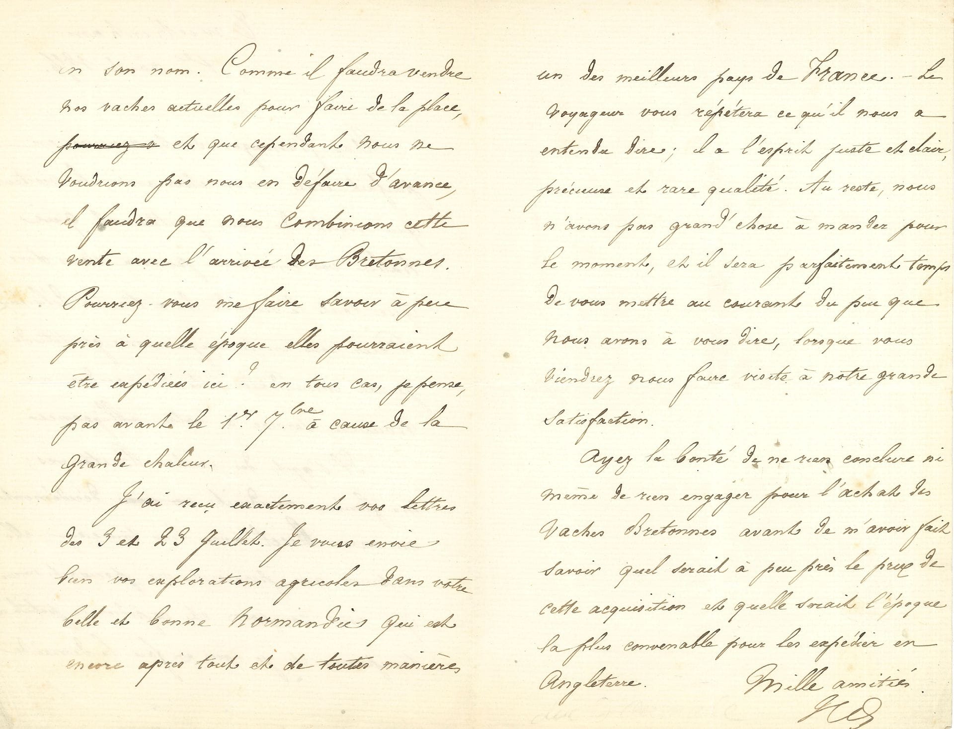 Henri d’Orléans, duc d’AUMALE (1822-1897) fils de Louis-Philippe; général, il se distingua en Algérie contre Abd-el-Kader. L.A.S., Twickenham, 1er août 1856, à un ami; 3pages in-8. 
Il remercie pour l’envoi de fromages, puis parle des «vaches Bretonnes; ma femme voudrait décidément en avoir huit avec leur taureau; elle a pensé que personne ne pouvait mieux que vous composer et expédier ce petit troupeau»; il leur faudra d’abord vendre leurs vaches. «Je vous envie bien vos explorations agricoles dans votre belle et bonne Normandie qui est encore après tout et de toutes manières un des meilleurs pays de France»…
