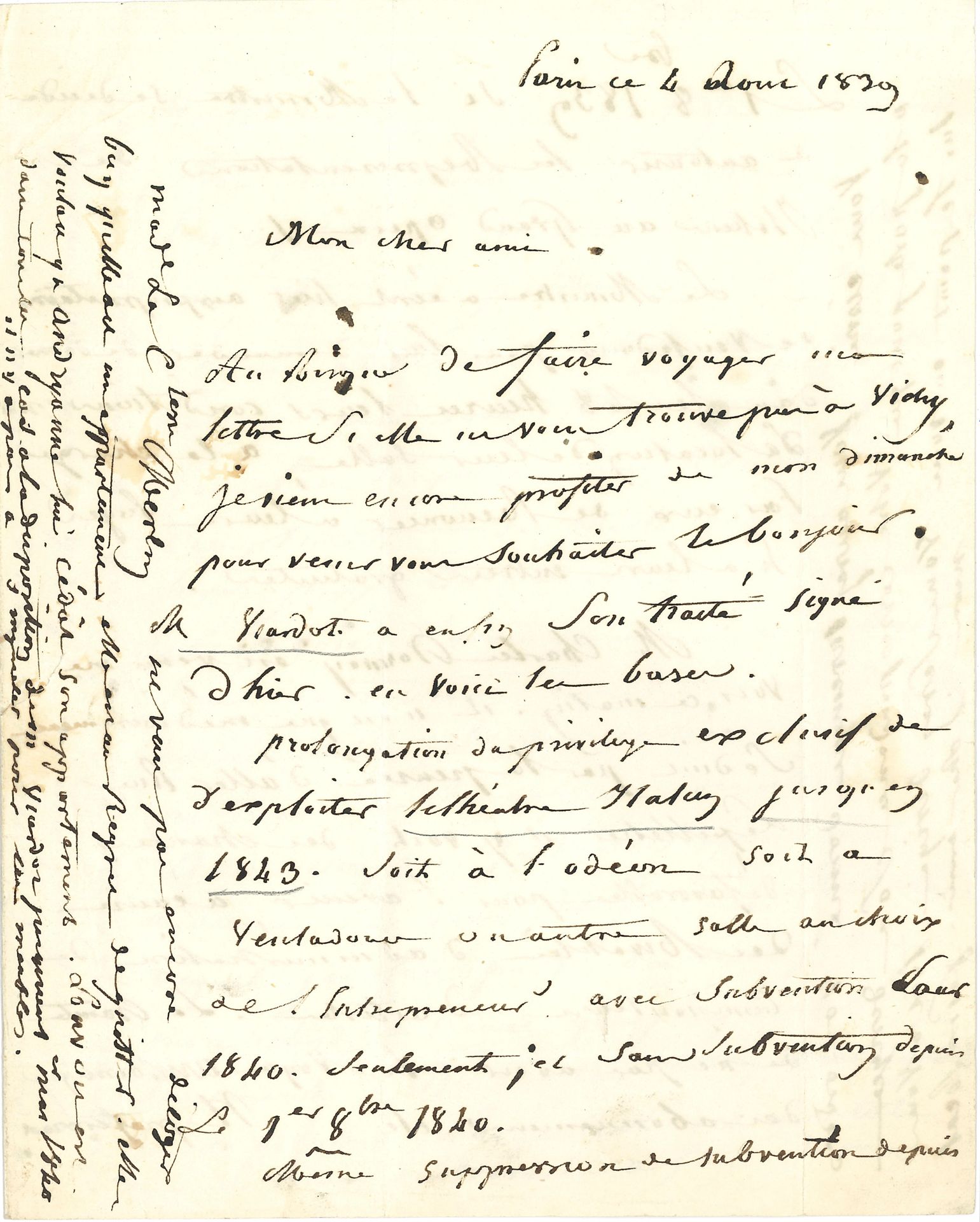 OPÉRA. L.A.S. de Félix RÉAL (1792-1864, avocat et homme politique), Paris 4 août 1839, à Édouard Robert, ancien directeur du Théâtre-Italien; 3pages petit in-4, adresse.
Il communique les bases du traité du ministre avec Louis Viardot, prolongeant le privilège d’exploiter le Théâtre Italien jusqu’en 1843, à l’Odéon, au Ventadour ou ailleurs, et les termes de la subvention. Dormoy «n’est que médiocrement séduit par la pensée d’aller rue Lepelletier et y voit des chances défavorables pour l’avenir […]. Il préférerait Ventadour à un prix de loyer raisonnable. Mais cette nouvelle de l’adjudication du privilège à L. Viardot a mis le feu chez tous les prétendants et chez tous leurs adhérens. MM. Meyerbeer Halévy aussi sont fort inquiets»…