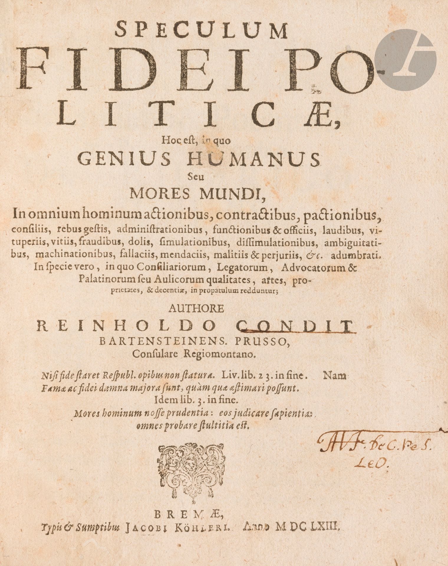 CONDIT (Reinhold).
Speculum fidei politicae, hoc est, in quo Genius humanus seu mores mundi, in omnium hominum actionibus, contractibus, pactionibus...
Bremen: Jacob Kohler, 1663. - 192 x 156 : (14 ff.), 632 pp. Sow skin on bevelled wooden boards, boards decorated with roulettes and framed cold fillets, with three compartments in the center including on the first board the cold mention "Anno 1695" and arms in smoke black in the center, and on the second plate the same arms in the center, but with cold irons in place of the year, fleur-de-lys in smoked black at the corners, spine ribbed with the title of the book inscribed in black ink, brass and leather clasps (late 17th century binding).

First edition of this interesting work by the Prussian scholar and theologian Reinhold Condit, dedicated to Frederick William, Elector of Brandenburg (1620-1688). It was printed in Bremen, which at the time was one of the main northern European cities for publishing and disseminating religious and philosophical ideas after the Reformation, as well as an important center of Protestant trade and culture.

The title of the book can be translated as follows: "Mirror of political faith, that is to say, in which the human genius or mores of the world are sketched in all actions, contracts, pacts, councils, acts, administrations, functions and offices, praises, criticisms, vices, frauds, deceits, simulacra, dissimulations, ambiguities, machinations, deceptions, lies, malice and perjury, etc. In particular, it exposes the qualities, skills, prerogatives and propriety of advisors, envoys, lawyers and palatines or courtiers."

A choice copy, in contemporary binding, bearing the arms of the Austrian diplomat and nobleman Franz Ehrenreich (or François-Honoré), Count of Trauttmannsdorff (1662-1719), councillor and vice-president of the Austrian Inner House, then Austrian ambassador to the Diet in 1701. "Initially endeavoring to impose Swiss neutrality in the War of the Spanish Succession, he was unable to prevent the outbreak of the Second Villmergen War (1712) after siding with the Prince-Abbot of St. Gall. On the eve of the capture of Baden by Bern and Zurich, he fled to Waldshut in inner Austria. This failure prevented him from taking part in the Baden peace congress in 1714, as he had hoped, as Charles VI's plenipotentiary. He was recalled to Vienna at the end of 1715" (Dictionnaire historique de la Suisse).

At the time of his death, his library contained over 8,000 printed volumes, more than 500 manuscripts and hundreds of maps, making it one of the largest libraries of the Habsburg monarchy in the late 17th and early 18th centuries.

The copy subsequently came into the possession of the German jurist Friedrich August Hackmann (1670-1742), with an ex-dono in Latin to his name on the verso of the first endpaper, which reads: "Fridericus Augustus de Hackman, Baro de Friedenstein, Regia Majestatis Borussicae Consiliarius intimus, Septuagenario major. Scripsi Vienna die 12 Mensis Augusti 1739" ("Frederic Augustus de Hackman, Baron of Friedenstein, Intimate Advisor to His Royal Majesty of Prussia, aged over seventy. Written in Vienna on August 12, 1739"). He is best known for having rediscovered the Low German version of Reineke Fuchs, the main character of an epic dating back to the Middle Ages, and for having published Reineke de Vox in Wolfenbüttel in 1711, containing a previously unknown poem entitled Koker (The Quiver), largely composed of old sayings and proverbs, which he may have written. From 1718, he worked for a time at the Prussian court, as court advisor and chief librarian.

Finally, above the first bookplate, we find this handwritten note: "ad usum S. Andrea Avellini ma Rezina ord. Men. Convert." This appears to be a reference to a Franciscan community or monastery under the patronage of Saint André Avellin (1521-1608).

A choice copy in a very well-preserved and unrestored contemporary binding, complete with its original clasps.
Some wear to the spines, headpieces and nerves, small wormholes on the spine. Two small restorations to last leaf.

Provenance: 
Franz Ehrenreich, Count of Trauttmannsdorff, with his arms on the boards and two bookplates. - Friedrich August Hackmann, with handwritten ex-dono. - Colette Creuzevault.