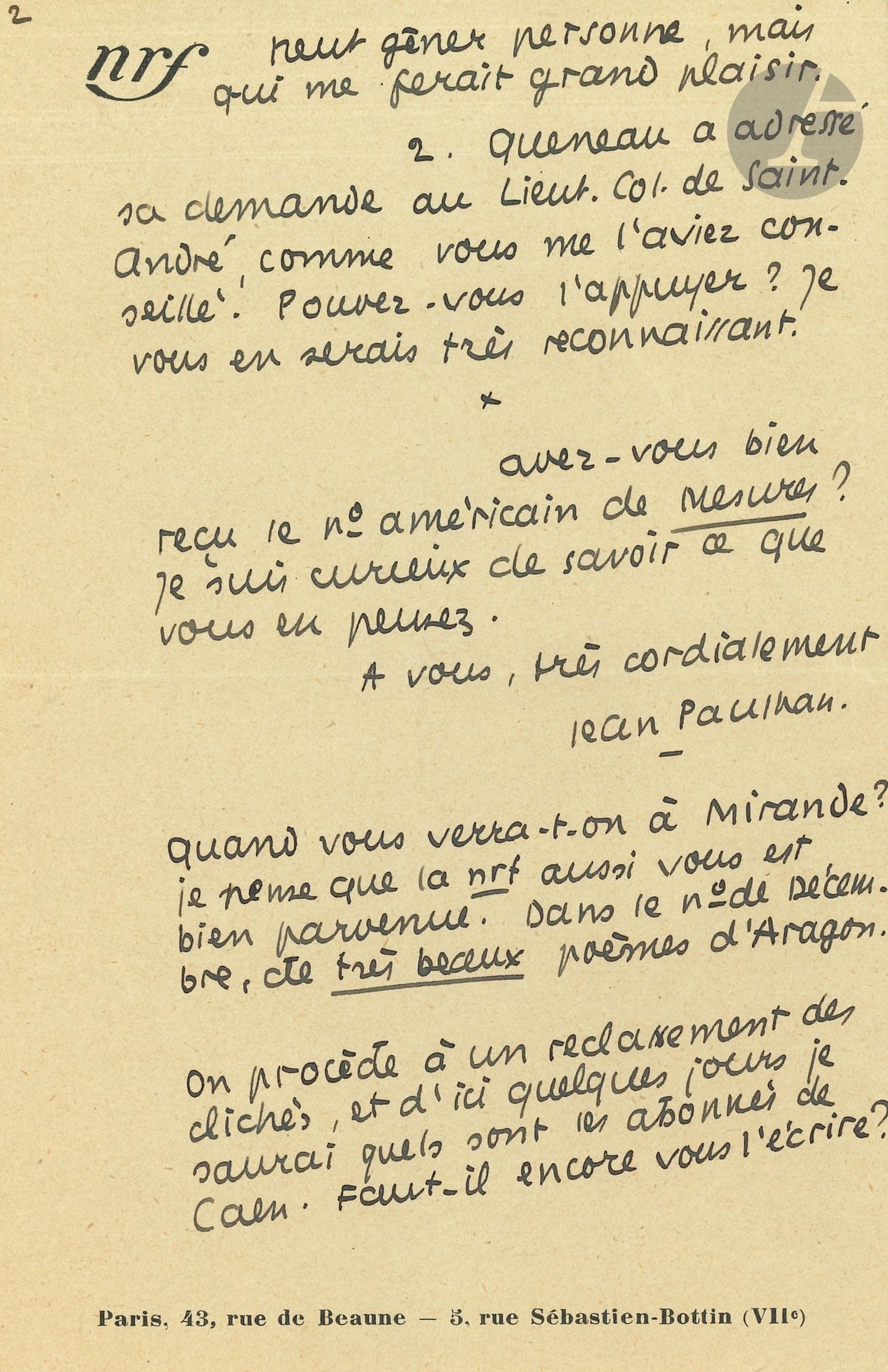 Jean PAULHAN. 11 L.A.S. et 1 L.S., [1938-1939], à Maurice Sachs; 16pages in-8 ou in-12 (une sur carte postale), nombreux en-têtes nrf, 2 adresses (une lettre réparée au scotch).
Au sujet des articles de Sachs pour la Nouvelle Revue Française… «Quand vous voulez “faire poétique” […] ou profond […] ou vaste et philosophique […] vous êtes parfaitement détestable, avec je ne sais quoi d’ambitieux à la fois et de très naïf. Quand vous racontez, cela devient naturel, vrai, savoureux»… En 1939, après un procès des héritiers Hugo, il prie Sachs d’intervenir auprès de Jean Hugo pour obtenir l’autorisation de publier Le Suicide… Conseils au sujet du Sabbat : «n’intervenez jamais à titre définitif. Montrez-vous ou, stupide, malhonnête, confus. Laissez le lecteur conclure que vous êtes à présent clair, équilibré, perçant et vertueux. Ne donnez pas de preuves»… Publication de beaux poèmes d’Aragon. Sur l’antisémitisme : «il faut tout refuser aux antisémites, et d’abord le principe même d’une différence (fût-elle supériorité) des Juifs. Je crois que toutes les “Défenses des Juifs” ont servi la cause des antisémites. C’est qu’elles font cette première concession : elles admettent que la question se pose. Or elle ne se pose pas»…
