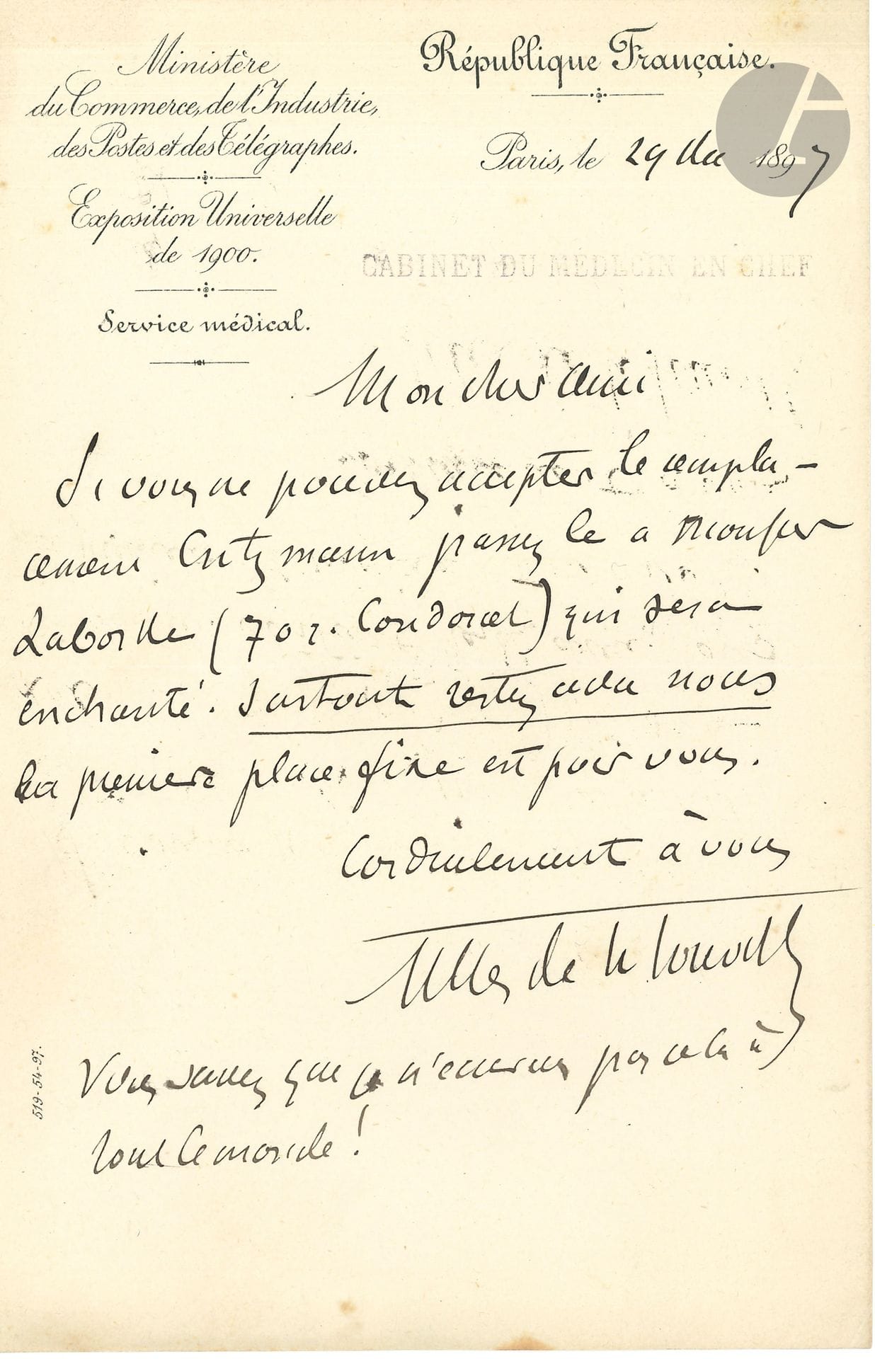 Georges GILLES DE LA TOURETTE (1857-1904) médecin neurologue. L.A.S., Paris 29 décembre 1897, à un ami; 1page in-8 à en-tête Exposition Universelle de 1900. Service médical.
«Si vous ne pouvez accepter le remplacement Critzmann [le médecin Daniel Critzmann (1863-1928)] passez le à monsieur Laborde (70 r. Condorcet) qui sera enchanté. Surtout restez avec nous, la première place fixe sera pour vous»…
