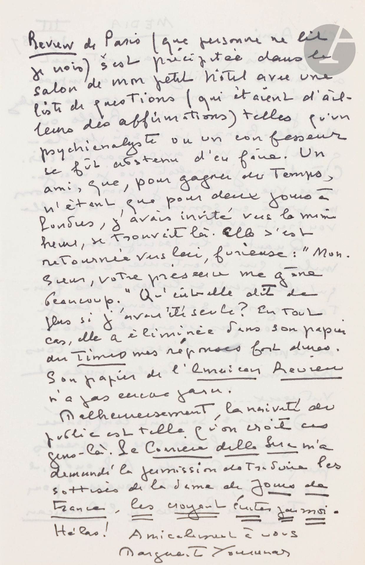 Marguerite YOURCENAR (1903-1987). L.A.S., June 1, 1987, [to her friend and counsel Maître Marc Brossollet]; 2pages in-8.
Amusing letter about the exaggerations of journalists.
After an article about her in Jours de France. "I see that my year-round "apartment" at the Ritz has impressed you as it has me. And don't even get me started on my Rolls or Mercedes-Benz (I can't remember which) or my private plane. This lady-journalist whom I've never seen and whose name I don't even know lends me everything she'd like to have. As for the description of my environment, that's where she can indulge in safe fantasies, because I can't see myself using the right of reply to assure her that all my friends "are ugly, lame and virtuous...". I'm so often confronted with this kind of madness that I almost get into the habit of it." And she humorously recounts a session in London with an "intervioueuse"... "Unfortunately, the naiveté of the public is such that we believe these people"...
Attached is a L.A.S. from Jacques Maritain to the same author, Kolbsheim October 10, 1971 (1p. in-8).