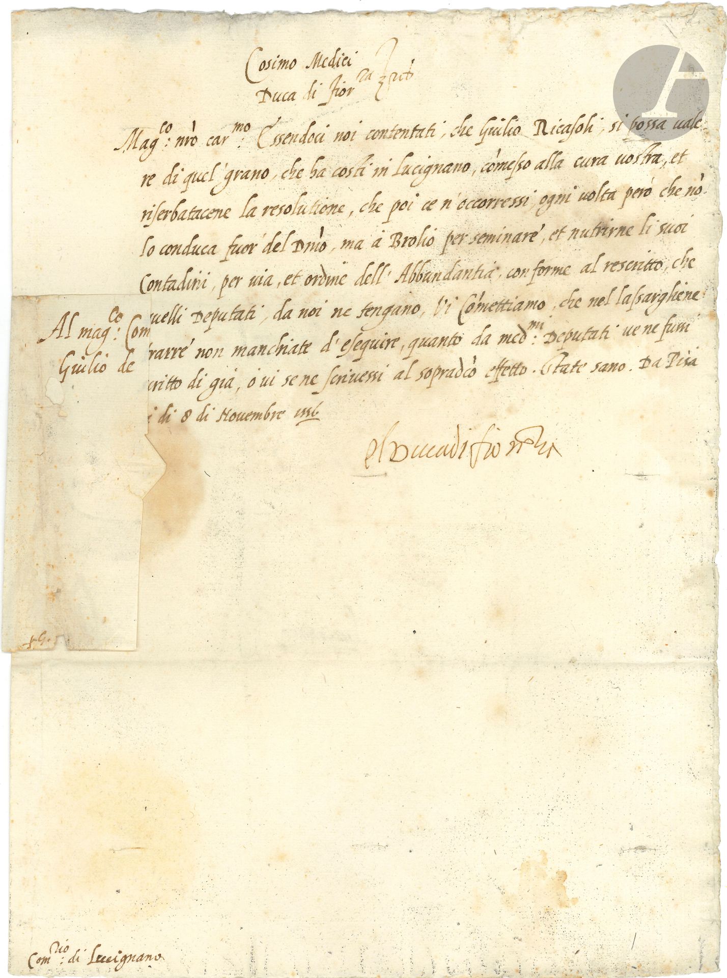 Cosimo I de MEDICI (1519-1574) Grand Duc de Toscane. L.S. «El Duca di Fiorenza», Pise 8 novembre 1556, à Giulio de Medici à Lucignano; demi-page in-fol., adresse avec sceau sous papier aux armes; en italien.
Il se réjouit que Giulio Ricasoli ait pu utiliser le grain se trouvant à Lucignano. Il faut veiller à ce que le grain ne sorte pas du territoire, et en apporter à Brolio pour être semé et nourrir les paysans; il faut aussi s’assurer que les ordres concernant l’abondance soient bien appliqués et observés.