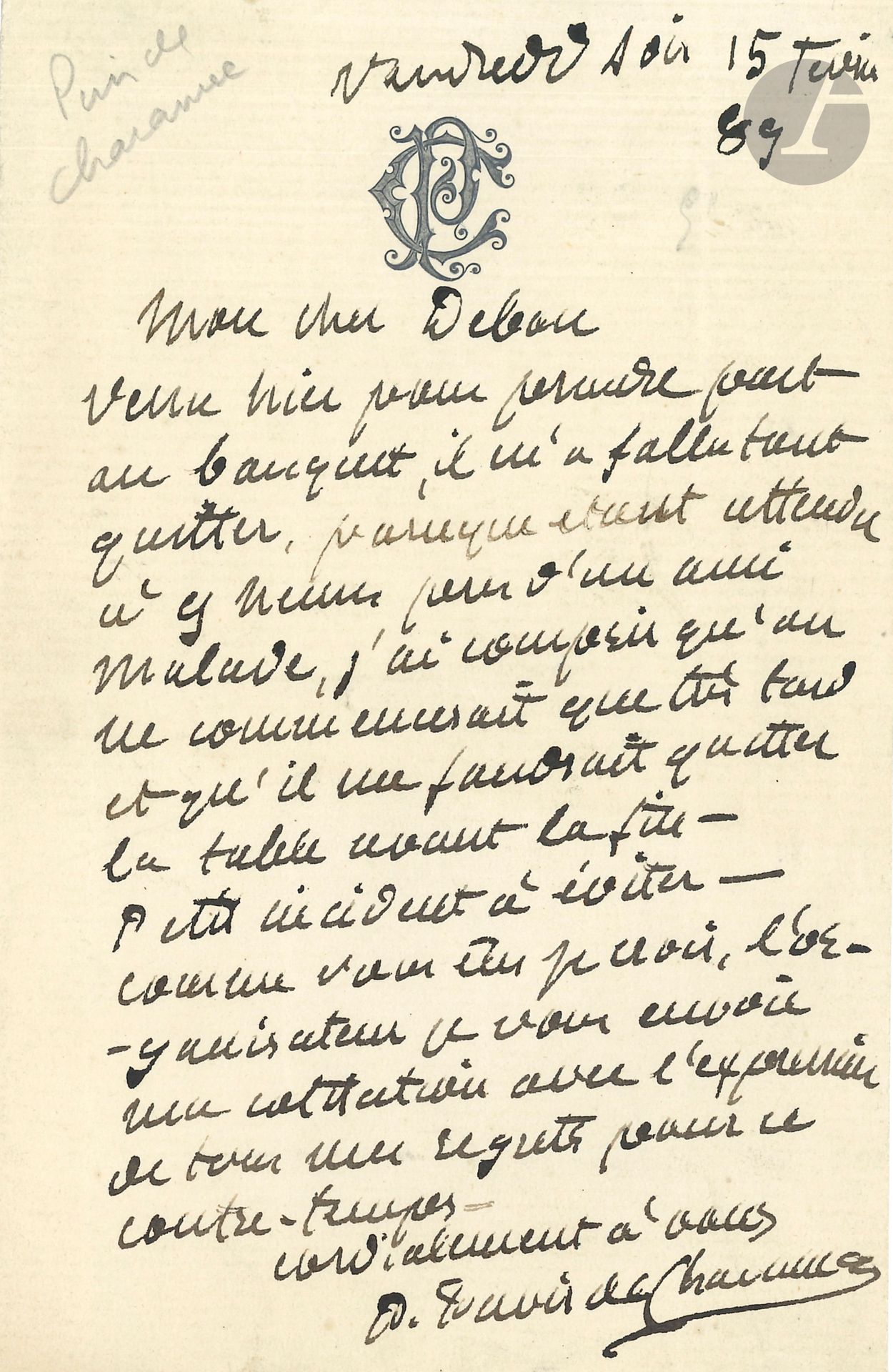 Pierre PUVIS DE CHAVANNES (1824-1898). L.A.S., 15 février 1889, à Deban; 1page in-8 à son chiffre gravé.
«Venu hier pour prendre part au banquet, il m’a fallu tout quitter» pour un ami malade. Il envoie sa cotisation avec ses regrets pour ce contre-temps…