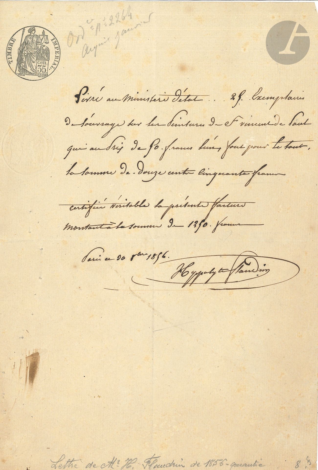 Hippolyte FLANDRIN (1809-1864). P.A.S., Paris, October 30, 1856; half-page in-4, tax stamp.
He has delivered to the Ministry of State "25 copies of the work on the Paintings of St. Vincent de Paul" (produced by him from 1848 to 1853), at the price of 50F each, for a total sum of 1250F.