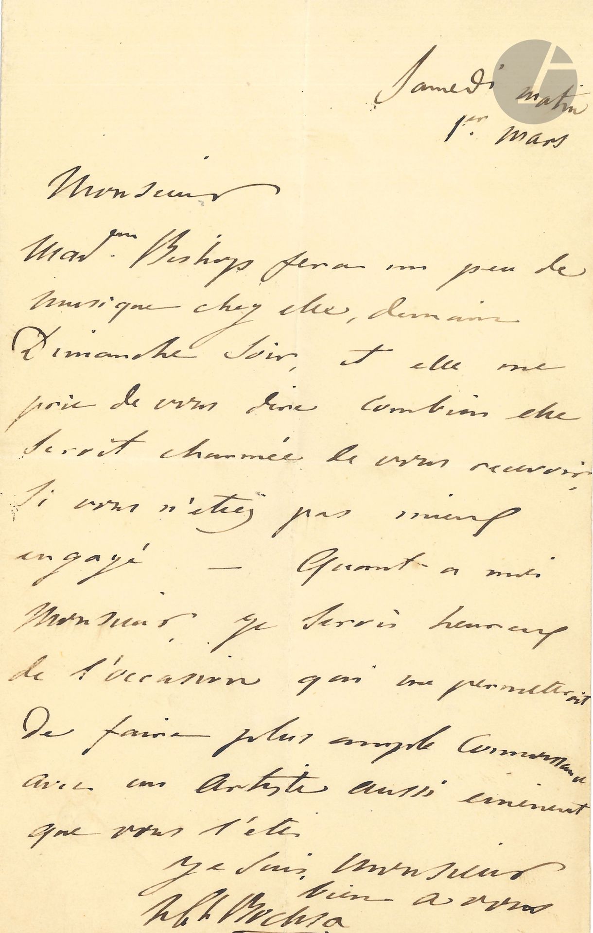 Nicolas-Charles BOCHSA (1789-1856). L.A.S., Samedi matin 1er mars, à un artiste; 1page in-8.
Rare lettre du harpiste et compositeur.
«Madme Bishop fera un peu de musique chez elle demain Dimanche soir, et elle me prie de vous dire combien elle seroit charmée de vous recevoir, si vous n’étiez pas mieux engagé». Bochsa sera lui-même heureux «de faire plus ample connoissance avec un artiste aussi éminent que vous l’êtes»…