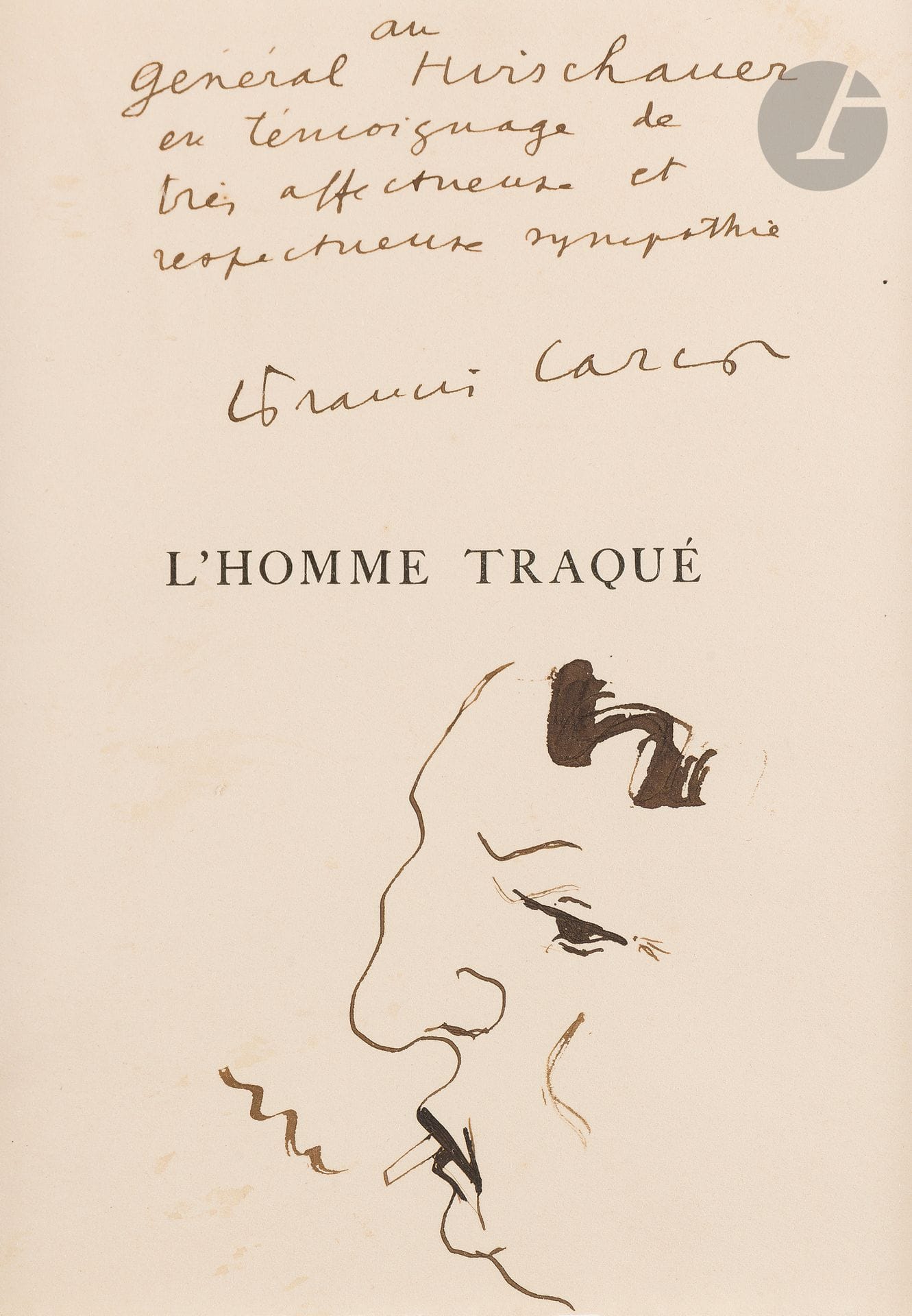 Francis CARCO (1886-1958)
Autoportrait
Encre sur la page de faux-titre de L’Homme traqué (1922).
Dédicace autographe signée « au général Hirschauer en témoignage de très affectueuse et respectueuse sympathie Francis Carco ».
23,5 x 17,5 cm