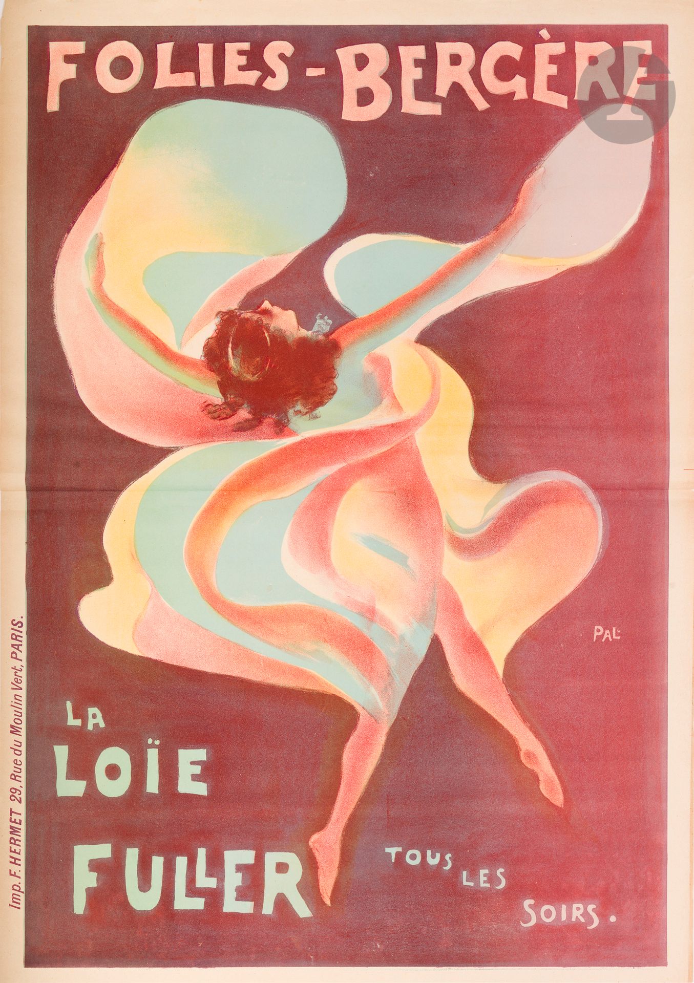Jean de PALÉOLOGUE dit PAL (1855-1942
Folies Bergère / Loïe Fuller
Chromolithographie. Non entoilée.
Imp. F. Hermet, 29 rue du Moulin Vert, Paris.
Signée sur la droite.
Bon état. Plis non marqué.
79 x 60 cm