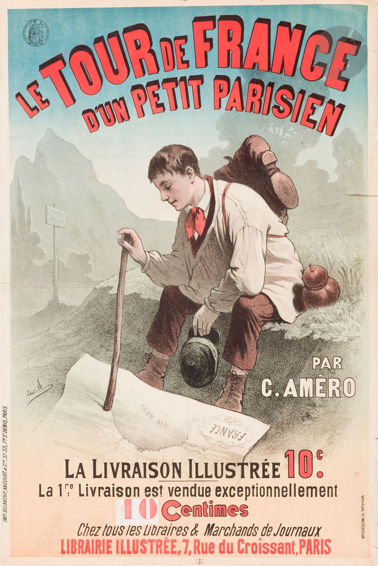Auguste Edward ANCOURT (1841-1898)
Le Tour de France d’un petit parisien par Constant Amero, 1885
Chromolithographie. Non entoilée.
Imp. Delanchy Ancourt, 51-53 faubourg Saint-Denis, Paris. 
Signée en bas à gauche.
60 x 42,5 cm

Rare œuvre de jeunesse avant qu’il devienne l’imprimeur de renom que l’on sait.
