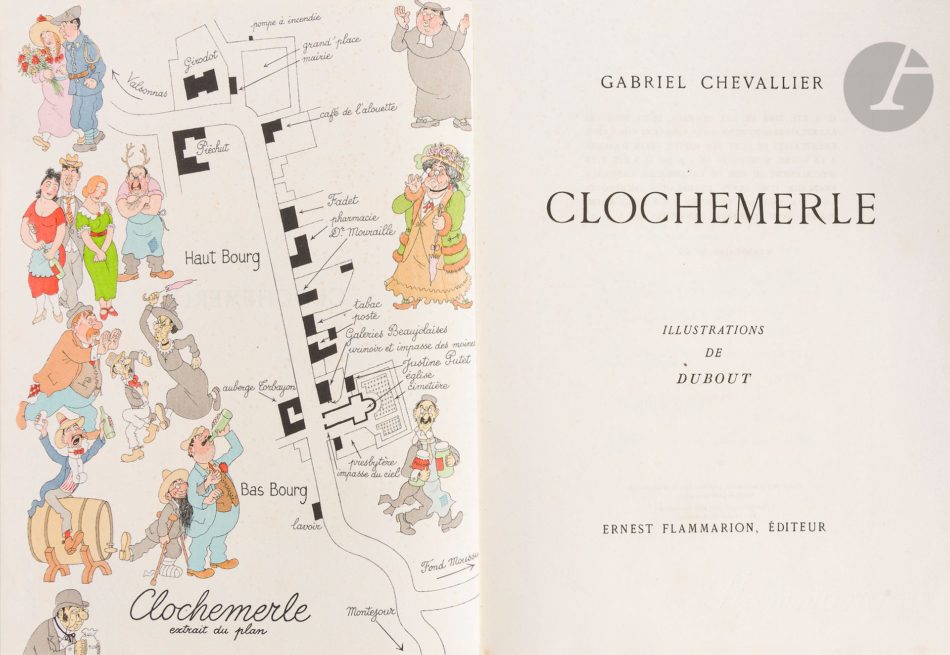 [Gabriel CHEVALLIER]. Clochemerle.
Flammarion éditeur, Paris, 1945.
L’un des 550 exemplaires numérotés sur vélin d’Arches à la forme, illustré de compositions d’Albert Dubout,celui-ci numéroté 53, sous emboîtage cartonné comprenant un tiré à part en noir de la planche 90. 29 x 23 cm