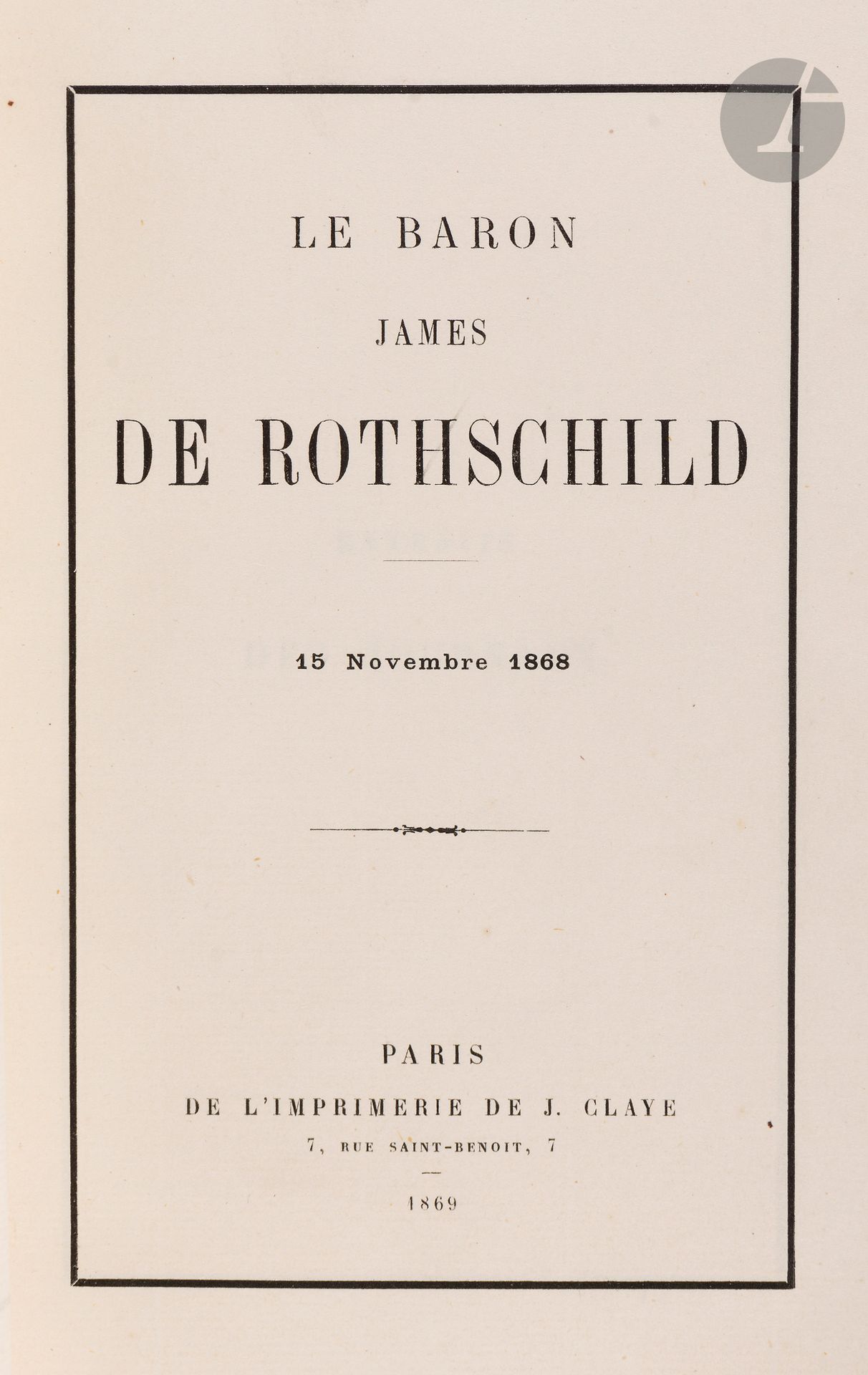 [James de ROTHSCHILD] Le baron James de Rothschild. 15 novembre 1868. Paris, Claye, 1869.
In-8 de 296 pp., texte encadré d’un filet noir, reliure de deuil plein chagrin noir, filet d’encadrement à froid autour des plats, dos à cinq nerfs portant uniquement le nom du défunt et la date en lettres dorées, doublures et gardes de soie mauve, encadrée au contreplat d’un listel de maroquin noir portant trois filets dorés, tranches dorées.
Recueil non mis dans le commerce, rassemblant les articles de journaux publiés en France et à l’étranger lors du décès du fondateur de la branche française de la célèbre banque (branche dont il avait pris la direction à l’âge d’à peine vingt ans), les discours prononcés aux obsèques par Albert Cohn, Zadok Kahn, M. Delebecque, M. Cerfberr, A. Geiger, président de la communauté israélite de Francfort, le Grand-Rabbin Isidor, ainsi qu’un choix des lettres de condoléances : prince de Joinville, roi et reine des Belges, etc.
Très bel exemplaire.







Mots clés :
judaïca, juif, juive, hébreux, rabbins, jewish, torah, hebrew, hebraica, judaisme, synagogue, sionisme, pessah, pessach, haggada, haggadah, hagada, hagadah, passover, menora, menorah, hannuka, hannuca, hannoucca, hanouccah, torah, juden, israélite, Israël, antisemitism, antisémitisme, dreyfus, meguila, sepharade, sefarad, ketouba