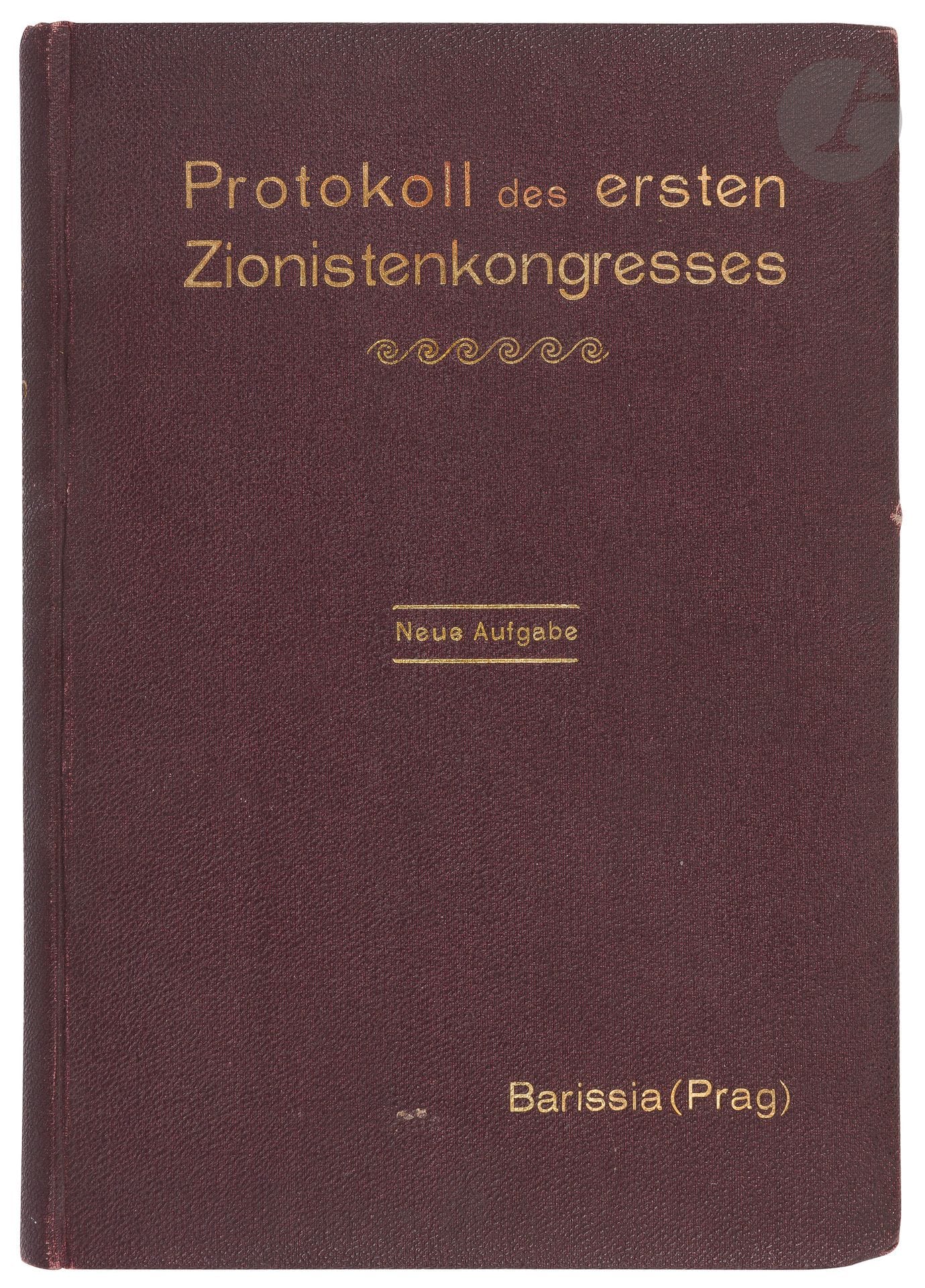 °[SIONISME] Protokoll des ersten Zionistenkongresses in Basel vom 29. bis 31. August 1897. 1911.
In-4, 221 p., reliure pleine toile, titres dorés, rare seconde édition. Coins émoussés et petits manques de toile. 







Mots clés :
judaïca, juif, juive, hébreux, rabbins, jewish, torah, hebrew, hebraica, judaisme, synagogue, sionisme, pessah, pessach, haggada, haggadah, hagada, hagadah, passover, menora, menorah, hannuka, hannuca, hannoucca, hanouccah, torah, juden, israélite, Israël, antisemitism, antisémitisme, dreyfus, meguila, sepharade, sefarad, ketouba