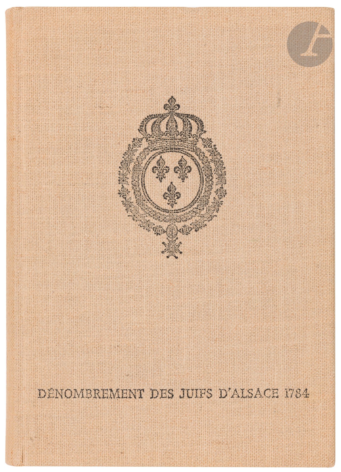 °[ALSACE] Dénombrement général des Juifs, Qui sont tolérés en la Province d’Alsace, en exécution des lettres-patentes de Sa Majesté, en forme de Règlement, du 10 juillet 1784. 
In-folio, réimpression par Willy Fisher en 1975 dans sa reliure pleine toile de l’édition de Colmar de 1785. 
L’introuvable édition de 1785 avec ses suppléments est citée par Szajkowski (Franco-Judaica, 129-131)







Mots clés :
judaïca, juif, juive, hébreux, rabbins, jewish, torah, hebrew, hebraica, judaisme, synagogue, sionisme, pessah, pessach, haggada, haggadah, hagada, hagadah, passover, menora, menorah, hannuka, hannuca, hannoucca, hanouccah, torah, juden, israélite, Israël, antisemitism, antisémitisme, dreyfus, meguila, sepharade, sefarad, ketouba