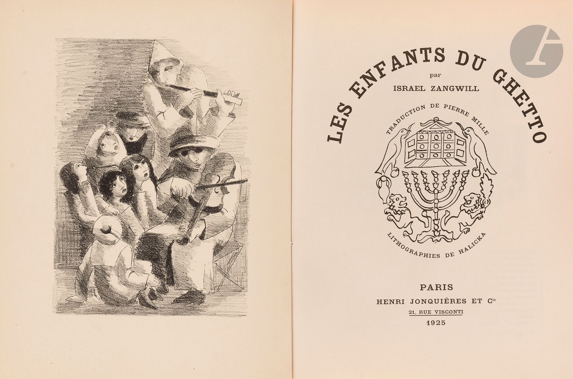 Israël ZANGWILL, Les Enfants du ghetto. Paris, Henri Jonquières, 1925. Ouvrage illustré par Halicka.
In-4, reliure brochée sous couverture illustrée. Exemplaire numéroté 76 sur Rives.
Ouvrage recherché pour les illustrations de Halicka.
« L’immense succès des Enfants du Ghetto valut à son auteur le surnom de Dickens juif. Rires et larmes, comique et tragique, satire féroce et tendre empathie accompagnent notre immersion au sein d’une foule de personnages intensément vivants, forts d’une étonnante vitalité dans l’adversité : petites gens, parvenus, bourgeois petits, moyens et grands, et certains types traditionnels du folklore juif : le schnorrer (le mendiant), le shadh’en (le marieur), le shlemihl (le pauvre type), le bouffon » (Les Belles Lettres, présentation du livre).







Mots clés :
judaïca, juif, juive, hébreux, rabbins, jewish, torah, hebrew, hebraica, judaisme, synagogue, sionisme, pessah, pessach, haggada, haggadah, hagada, hagadah, passover, menora, menorah, hannuka, hannuca, hannoucca, hanouccah, torah, juden, israélite, Israël, antisemitism, antisémitisme, dreyfus, meguila, sepharade, sefarad, ketouba