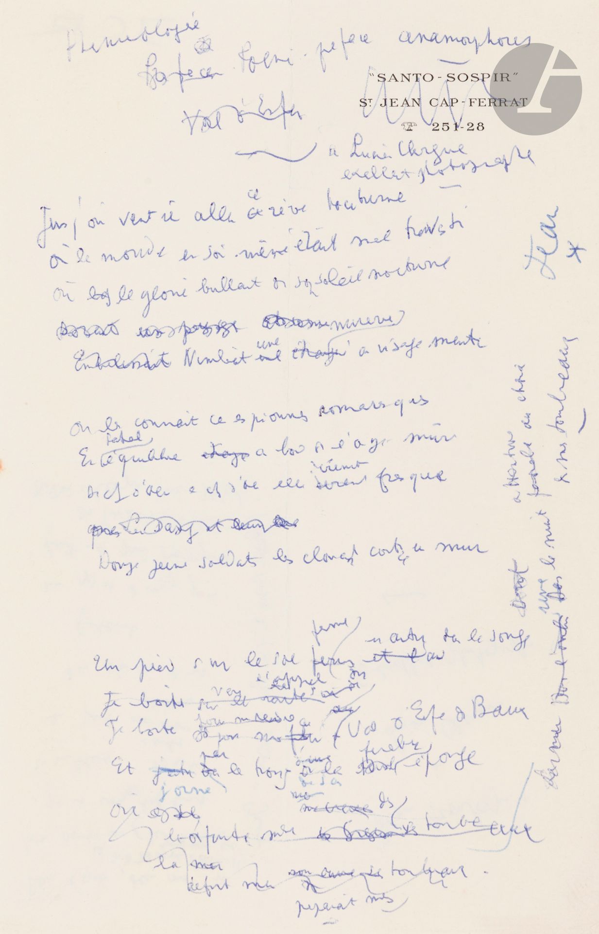 Jean COCTEAU (1889-1963)
Autograph poem signed, Phénixologie. Poem-preface anamorphoses, [late 1959]; 1 1/2 pages in-8 on Santo-Sospir letterhead (crossed out).
Beautiful poem dedicated "to Lucien Clergue, excellent photographer". It was published as the frontispiece to Testament d'Orphée (Éd. du Rocher, 1961).
Clearly a first draft, it contains erasures and corrections. It comprises 2 quatrains and a quintain; the last stanza, heavily crossed out, has been redone on the verso. The poem alludes to the filming of Testament d'Orphée.
      "How far does this taciturn dream want to go
       Where the world itself was poorly disguised [...]
       I limp towards the call of the Val d'Enfer des Baux 
       And I adorn through the holes of its funereal sponge 
       A night attentive to the choice of my tombs."

Attached is a photocopy of the short poem La naissance de Vénus, dedicated to Lucien Clergue and inscribed at the head of La Lune en rodage.
CCC p. 72-73. Œuvre poétiques complètes (Pléiade), p. 1249.

Lots 24 to 68 are sold by provisional auction with the option of reunion.