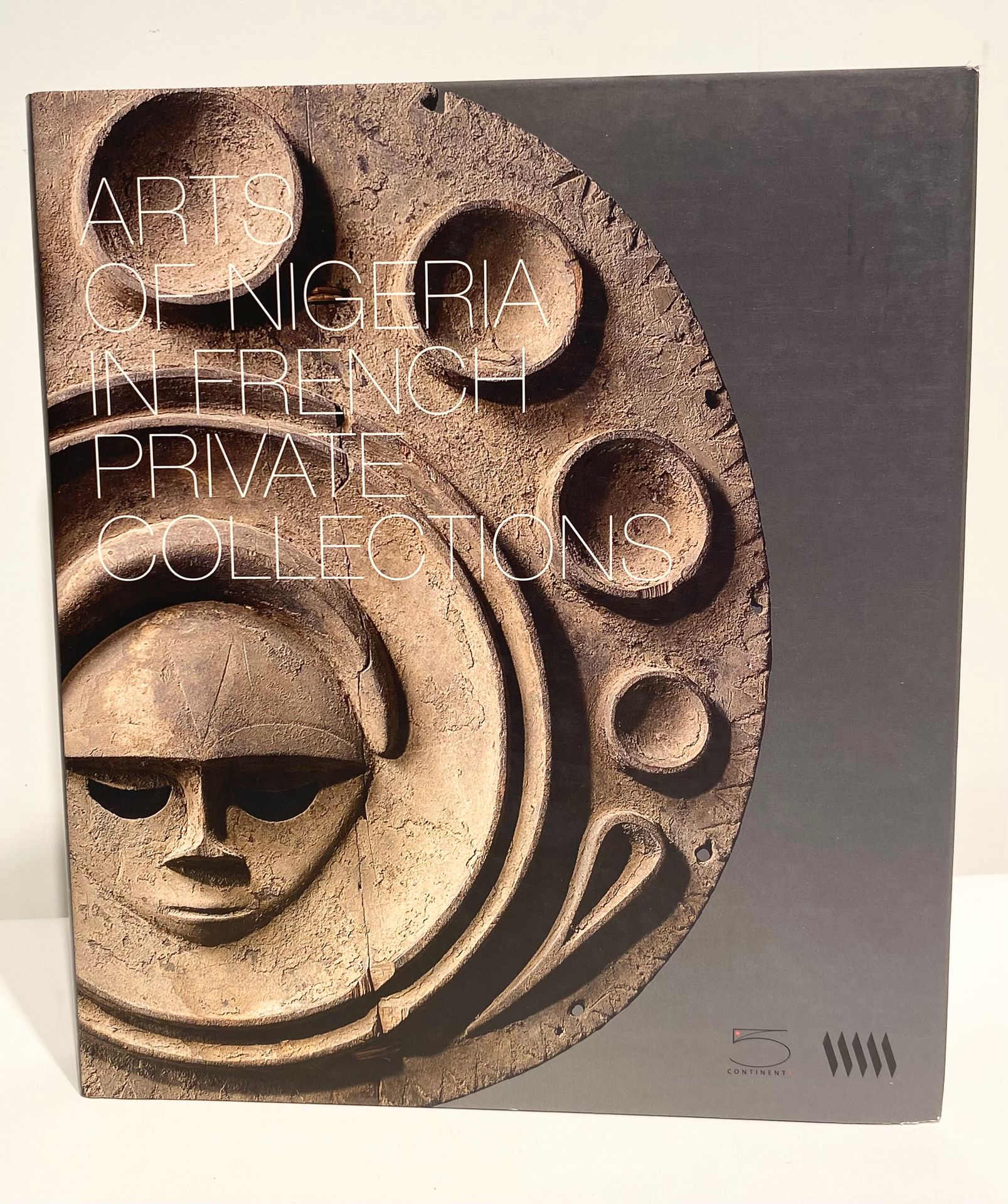JOUBERT Hélène ; FALOLA Toyin, Arts of Nigeria in French Private Collections, 2019, 5 continents.