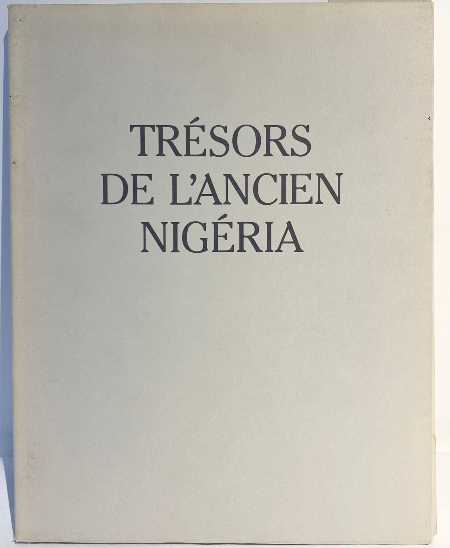 Trésors de l ancien Nigeria, Galeries Nationales du Grand Palais, 1984.