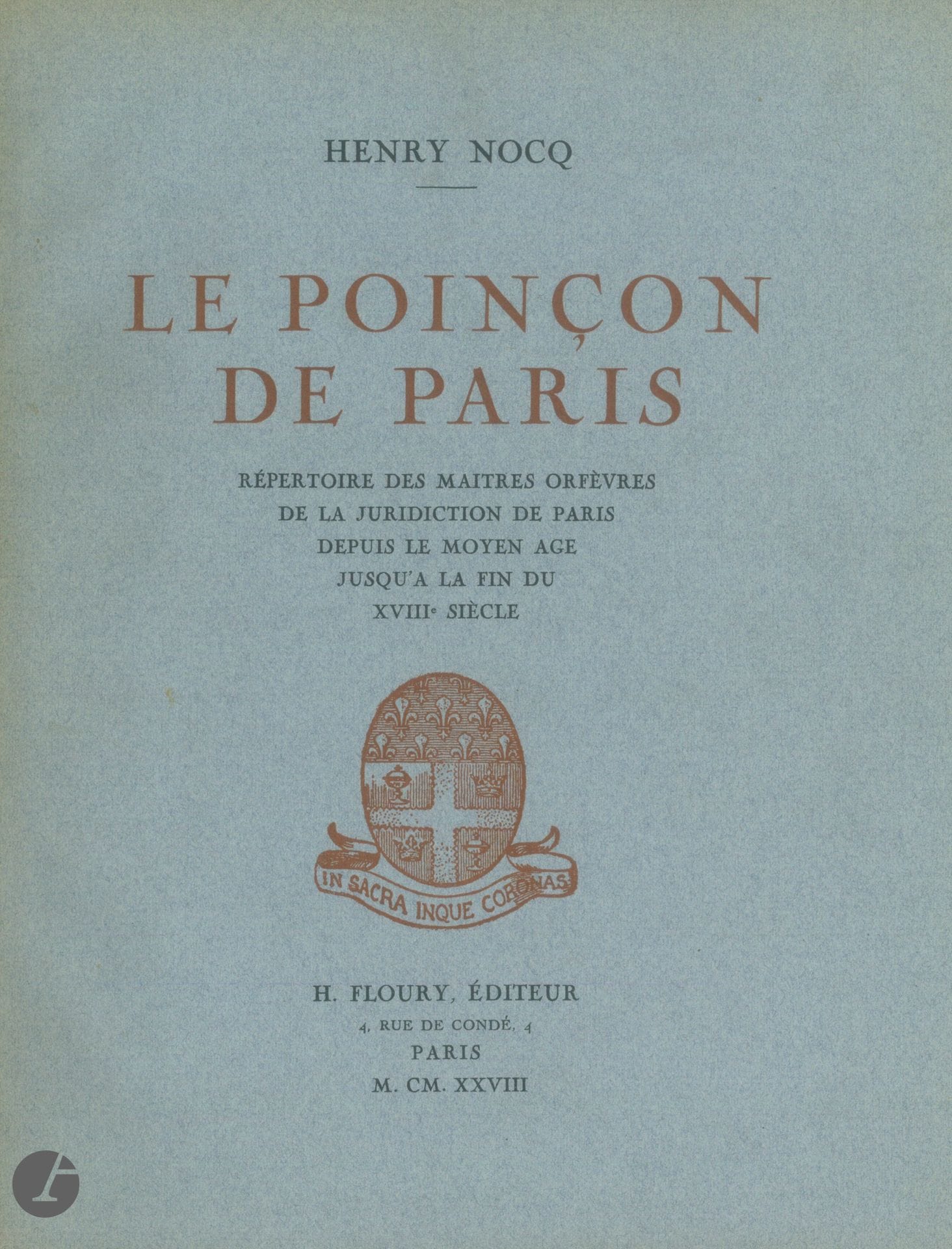 Five volumes : 
NOCQ Henry
Le poinçon de Paris, Répertoire des maîtres-orfèvres de la juridiction de Paris depuis le Moyen-Âge jusqu'à la fin du XVIIIe siècle. Volume 1 - A to C - on laid paper n°300 of 600
Éditions H. FLOURY, 1926
NOCQ Henry
Le poinçon de Paris, Répertoire des maîtres-orfèvres de la juridiction de Paris depuis le Moyen-Âge jusqu'à la fin du XVIIIe siècle. Tome 2 - D to K - 
Éditions H. FLOURY, 1927
NOCQ Henry
Le poinçon de Paris, Répertoire des maîtres-orfèvres de la juridiction de Paris depuis le Moyen-Âge jusqu'à la fin du XVIIIe siècle. Volume 3 - L to R - 
Éditions H. FLOURY, 1928
Le poinçon de Paris, Répertoire des maîtres-orfèvres de la juridiction de Paris depuis le Moyen-Âge jusqu'à la fin du XVIIIe siècle. Tome 4 - S à Z -
Éditions H. FLOURY, 1931
NOCQ Henry
The Paris hallmark, errata and addenda
Éditions H. FLOURY, 1931