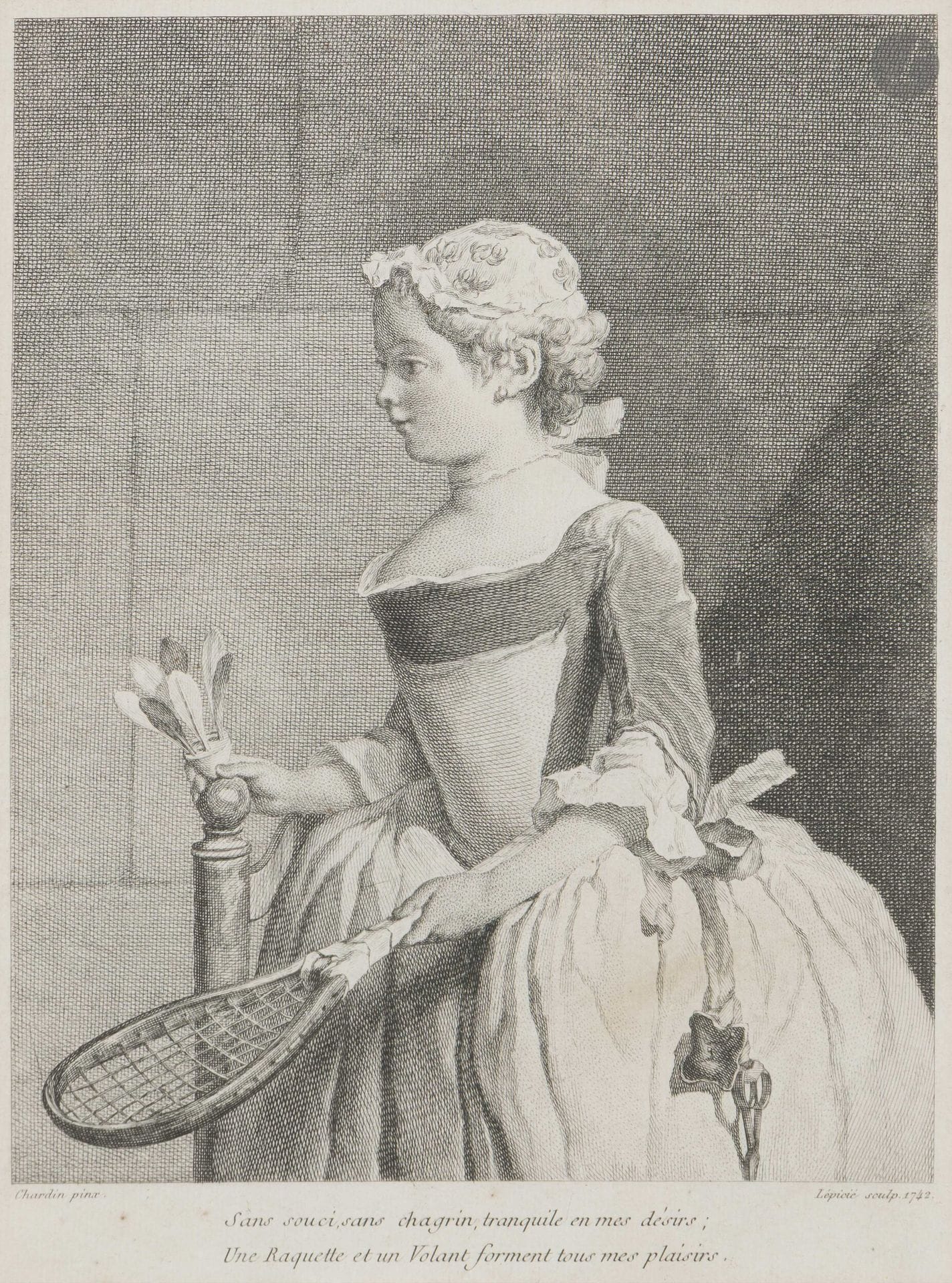 Jean Siméon Chardin (1699-1779) (d’après)
Jeune fille à la raquette. 1742. Gravé par Lépicié. À vue: 200x260mm. Bocher 29. Très belle épreuve sur vergé. Quelques rousseurs claires. Marges. Cadre (non examinée hors du cadre). 

Le tableau original figura à l’exposition des tableaux du Louvre en 1737, sous le titre Une petite fille jouant au volant. Il est aujourd’hui conservé à la Galerie des Offices à Florence. Une autre version est connue dans une collection privée.

On a parfois interprété cette œuvre comme une allégorie moralisante, la raquette et le volant, symboles de l’éphémère, contrastant avec les ciseaux et la pelote à épingles inemployés.