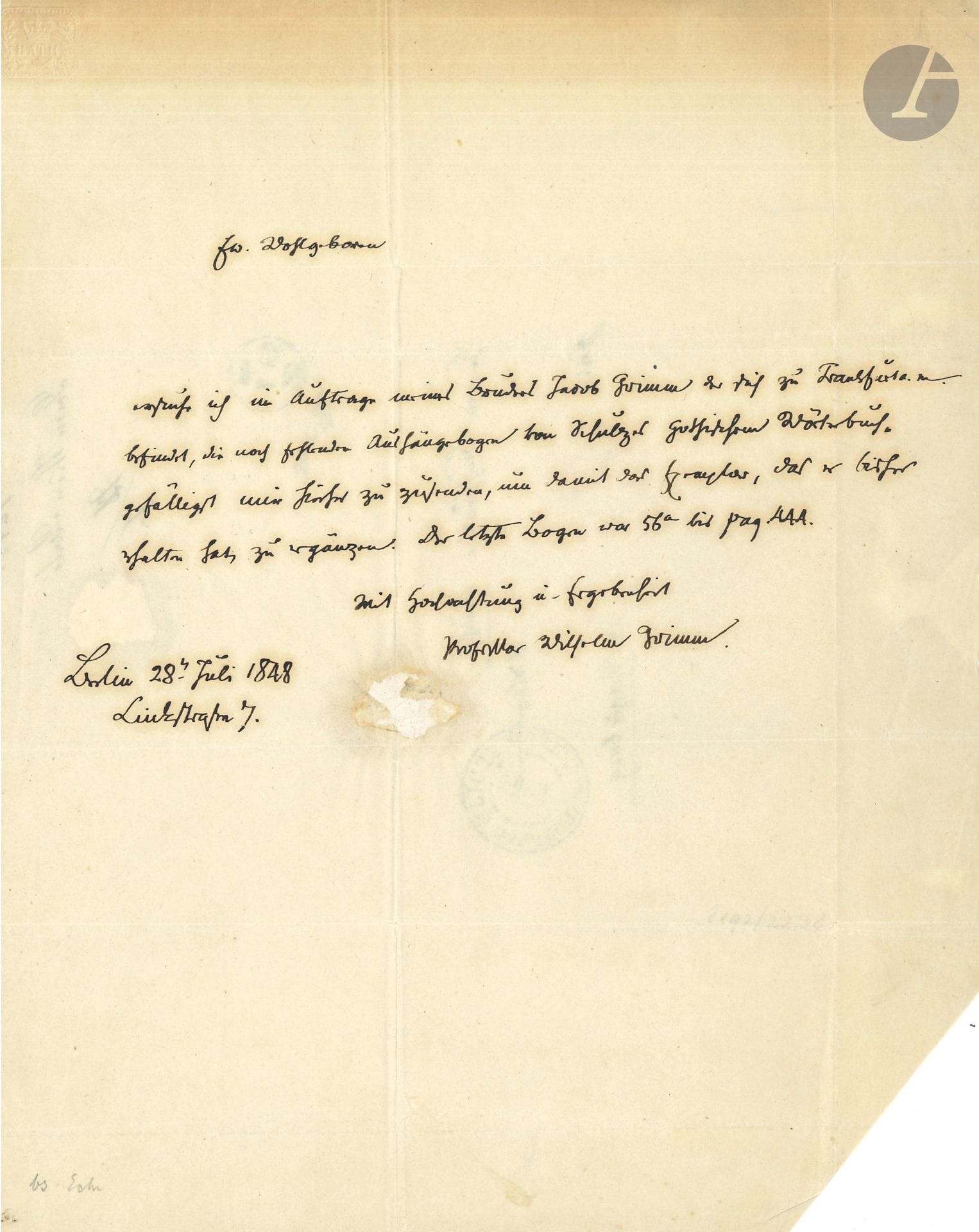 Wilhelm GRIMM (1786-1859). L.A.S., Berlin 28 juillet 1848, au libraire Baensch à Magdeburg; demi-page in-4, adresse avec cachet postal (petit trou réparé, angle inf. coupé sans toucher le texte); en allemand.
Au nom de son frère Jacob, il réclame les épreuves manquantes du Gothisches Wörterbuch d’Ernst Schulze.