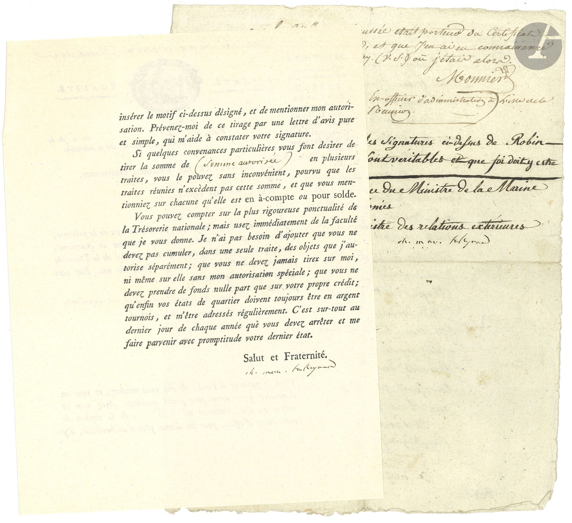 Charles Maurice de TALLEYRAND (1754-1838). P.S., 15 prairial VII (3 juin 1799); 1page et demie in-4, timbre fiscal et cachet encre.
Ministre des Relations extérieures, il certifie «en l’absence du Ministre de la Marine et des Colonies» que les signatures de deux anciens officiers d’administration à l’Isle de France (île Maurice) et à l’Isle de la Réunion sont véritables. Ces officiers assurent avoir vu une attestation du Nabab Ayder-Ali-Khan, père de Tipoo-Sultan, en faveur du Cen Chaussée, capitaine de sa cavalerie, laquelle attestation lui a été soustraite: «les factieux et meneurs de l’Isle de France employent, comme tous leurs pareils, tous les moyens de nuire aux bons et vrais républicains qu’ils détestent»…
On joint une autre P.S., circulaire imprimée avec corrections et ajouts manuscrits, «Modèle des autorisations circulaires», signée de la main de Talleyrand, an VI.