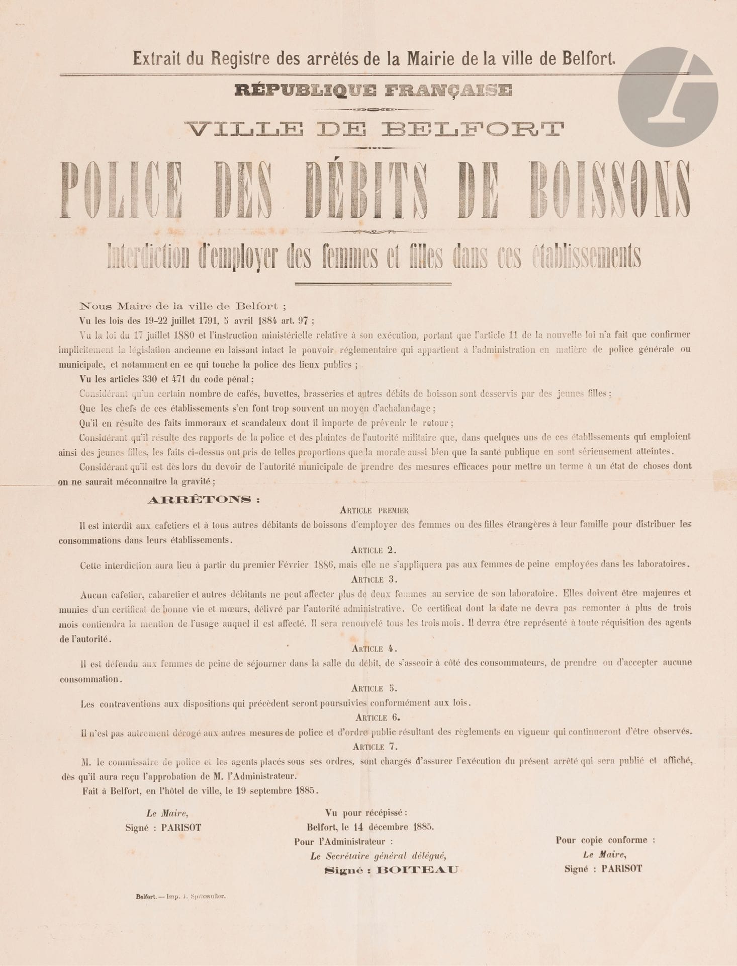 ANONYMOUS 
Mairie de Belfort, Police des Débits de boissons, 1885 
Lithograph. Not canvas-backed. 
Imp. J. Spitzmuller, Belfort. 
Tears and folds. 
56 x 44 cm
