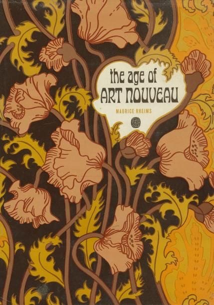 [THE AGE OF ART NOUVEAU] Maurice RHEIMS. Éditions Thames & Hudson, London, 1966. Textes en anglais. 450 pp. Riche de 595 illustrations.Provenance:Bibliothèque Lynne Thornton