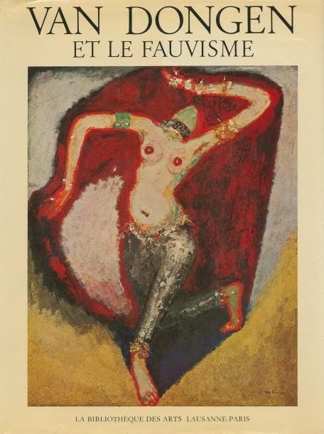 [Kees van DONGEN] Jean MELAS KYRIAZI. Van Dongen et le Fauvisme. Ed. Bibliothèque des Arts, Paris, 1971. In-4. Reliure toile, sous jaquette illustrée. (Petite déchirure)