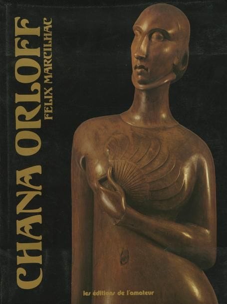 [Chana ORLOFF] Félix MARCILHAC. Chana Orloff. Ed. de l?Amateur, Paris, 1991. Grand in-4. Reliure toile, sous jaquette illustrée