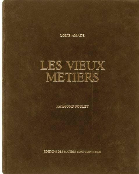 Louis AMADE et Raymond POULET
Les vieux métiers, 1984. Livre illustré de 36 lithographies. Editions des maitres contemporains.. Illustration par Raymond POULET.. Tirage à 250 exemplaires. Signé.. Dans son emboitage en velour estampé. 40.5 x 32 cm