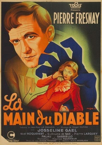 La Main du diable. Pierre Fresnay, Josseline Gael dans un film de Maurice Tourneur. Affiche par Roger Rojac. 1943. Entoilée. B.E. (Traces de plis). 78,5 x 56 cm