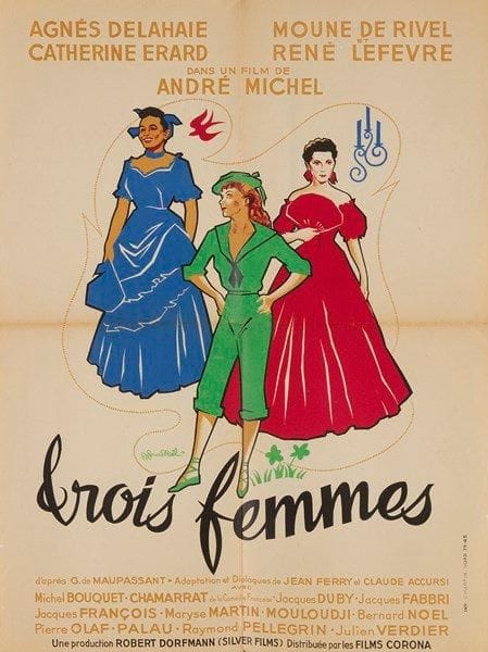 Trois femmes. Agnès Delahaie, Catherine Erard, Moune de Rivel et René Lefevre dans un film de André Michel. Affiche par Guy-Gérard Noël (1912-1994). 1952. Non entoilée. B.E. (Plis). 80 x 60 cm