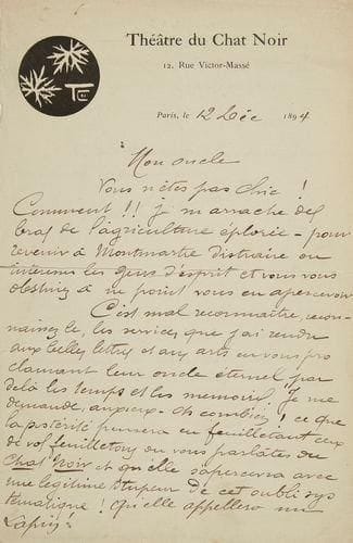 SALIS (Rodolphe)
LAS de Rodolphe Salis (1851-1897) créateur du cabaret le Chat Noir à "mon oncle" désignant le critique et journaliste Francisque Sarcey (1827-1899), le 12 décembre 1894, 2 pages in-12 à l'en-tête du "Théâtre du Chat Noir". Belle lettre de mécontentement: "Comment !! je m'arrache des bras de l'agriculture éplorée - pour revenir à Montmartre distraire ou intéresser les gens d'esprit et vous vous obstinez à ne point vous en apercevoir. C'est mal reconnaître, reconnaissez le, les services que j'ai rendus aux belles lettres et aux arts en vous proclamant leur oncle éternel, par delà les temps et les mémoires. Je me demande, anxieux - Oh combien ! ce que la postérité puisera en feuilletant ceux de vos feuilletons où vous parlâtes du Chat Noir et qu'elle s'apercevra avec une légitime stupeur de cet oubli systématique ! qu'elle appellera un Lapin !"La lettre est déchirée au niveau de la pliure centrale