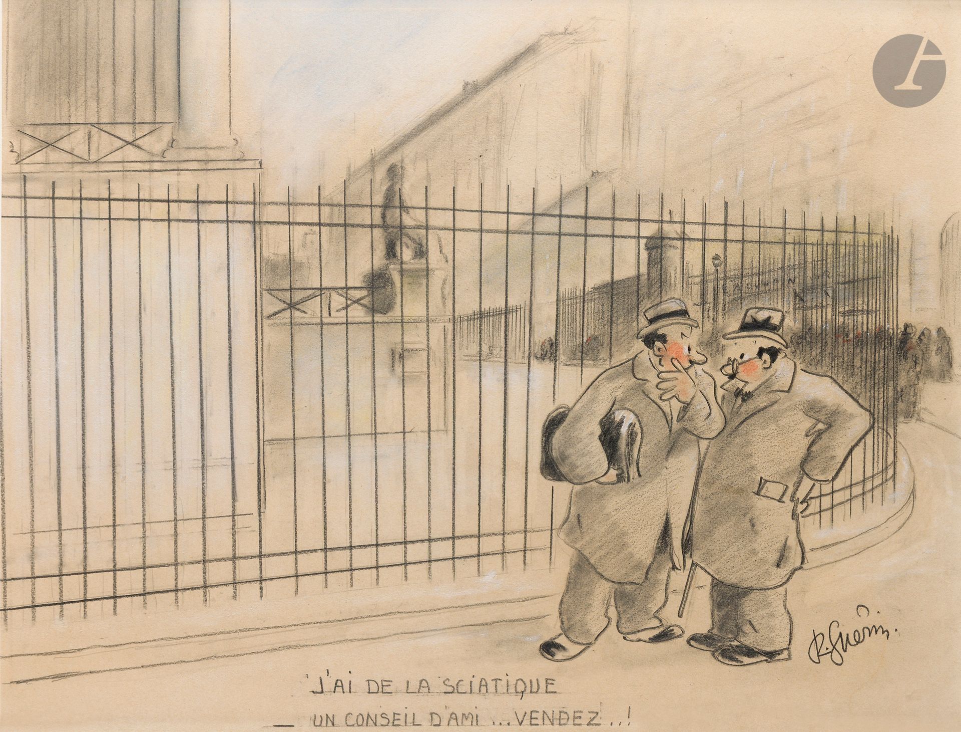 Raoul GUÉRIN (1890-1984) 
J'ai la sciatique - A friendly word of advice... Sell! 
Black pencil, stump and gouache highlights. 
Signed lower right. 
Captioned at foot. 
36 x 46 cm