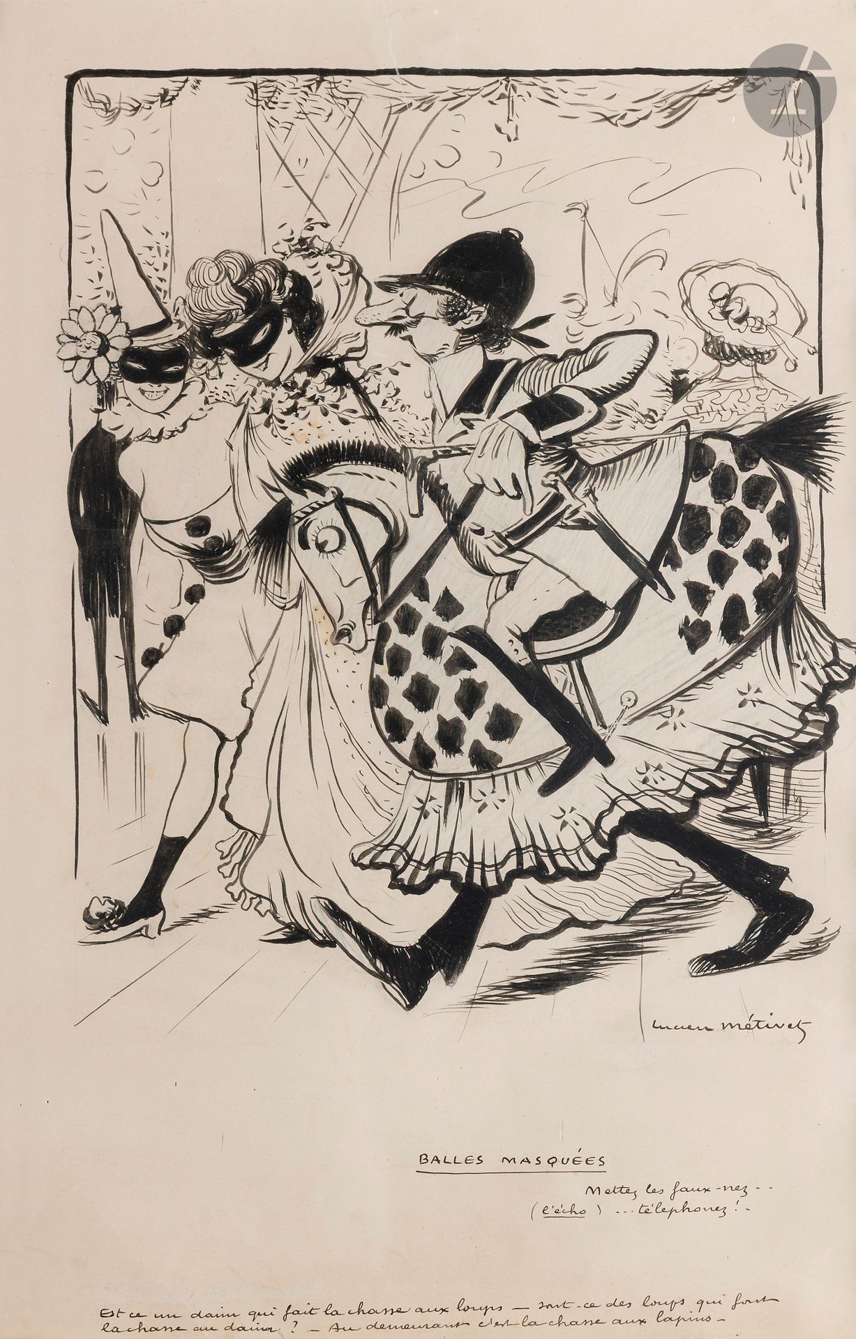 Lucien MÉTIVET dit LUC (1863-1932) 
Balles masquées 
Encre et crayon bleu. 
Signée en bas à droite. 
Titrée et légendée. 
40 x 26 cm