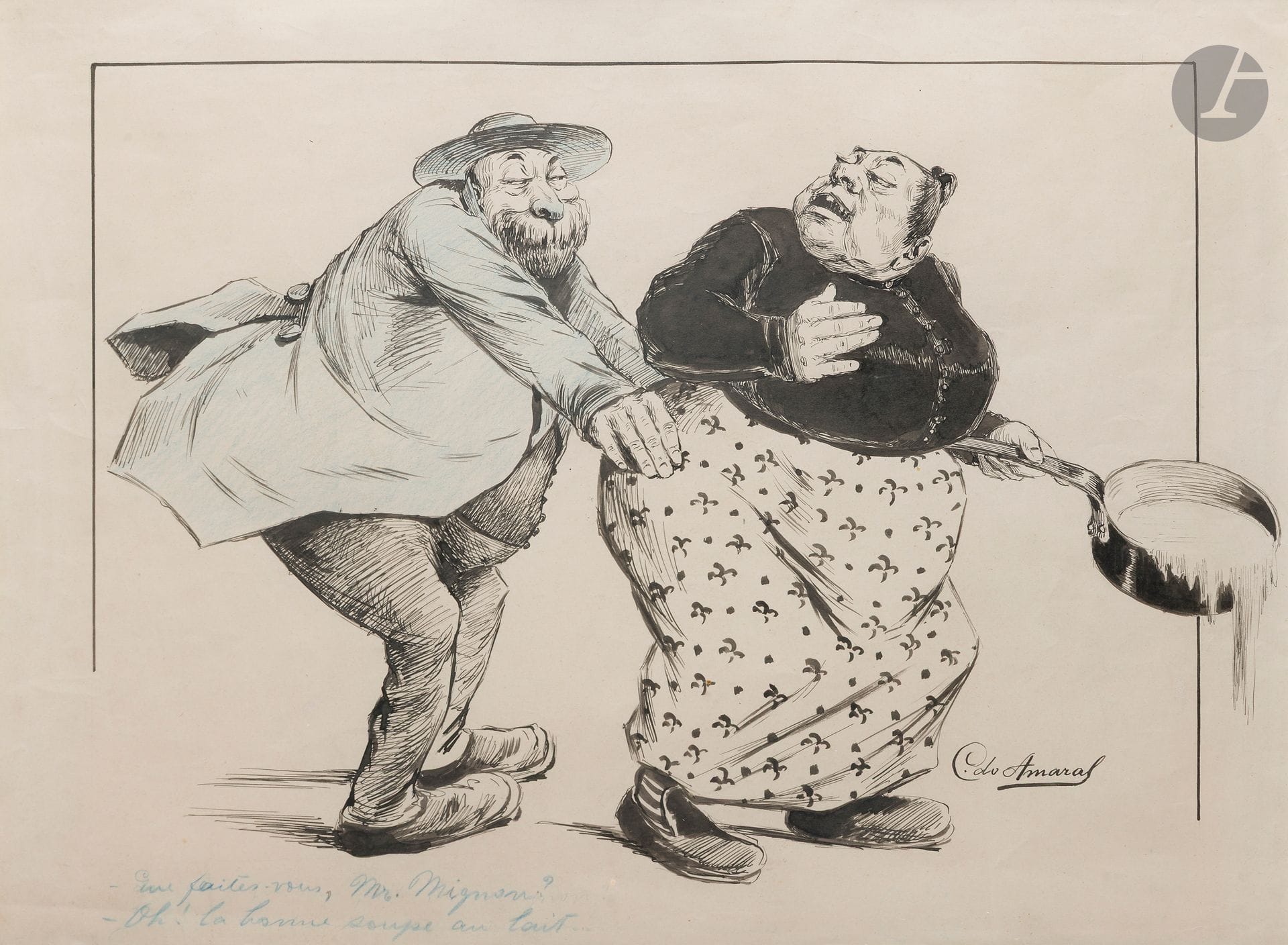 Carlo do AMARAL (active 1899-1909) 
The good milk soup 
Ink and blue pencil. 
Signed lower right. 
Legended at foot. 
30 x 40 cm 
 
Amaral published his drawings in le Bon Vivant, Polichinelle, la Caricature and l'Indiscret.