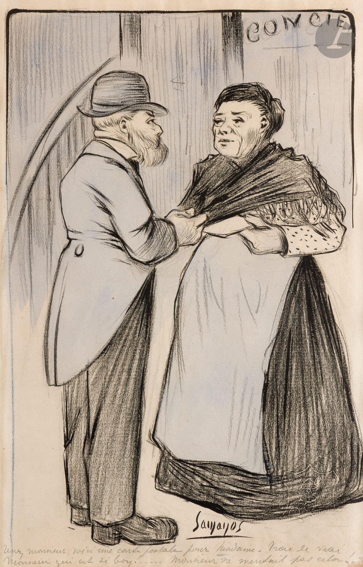 Michel SAMANOS (1876-1924) 
La Bignole prévenante 
Charcoal, blue pencil and watercolor. 
Signed and captioned at foot: "Here Sir, here's a postcard for Madame. It's the real thing, Monsieur, who is so kind! Monsieur didn't deserve this! ..." 
46 x 30 cm